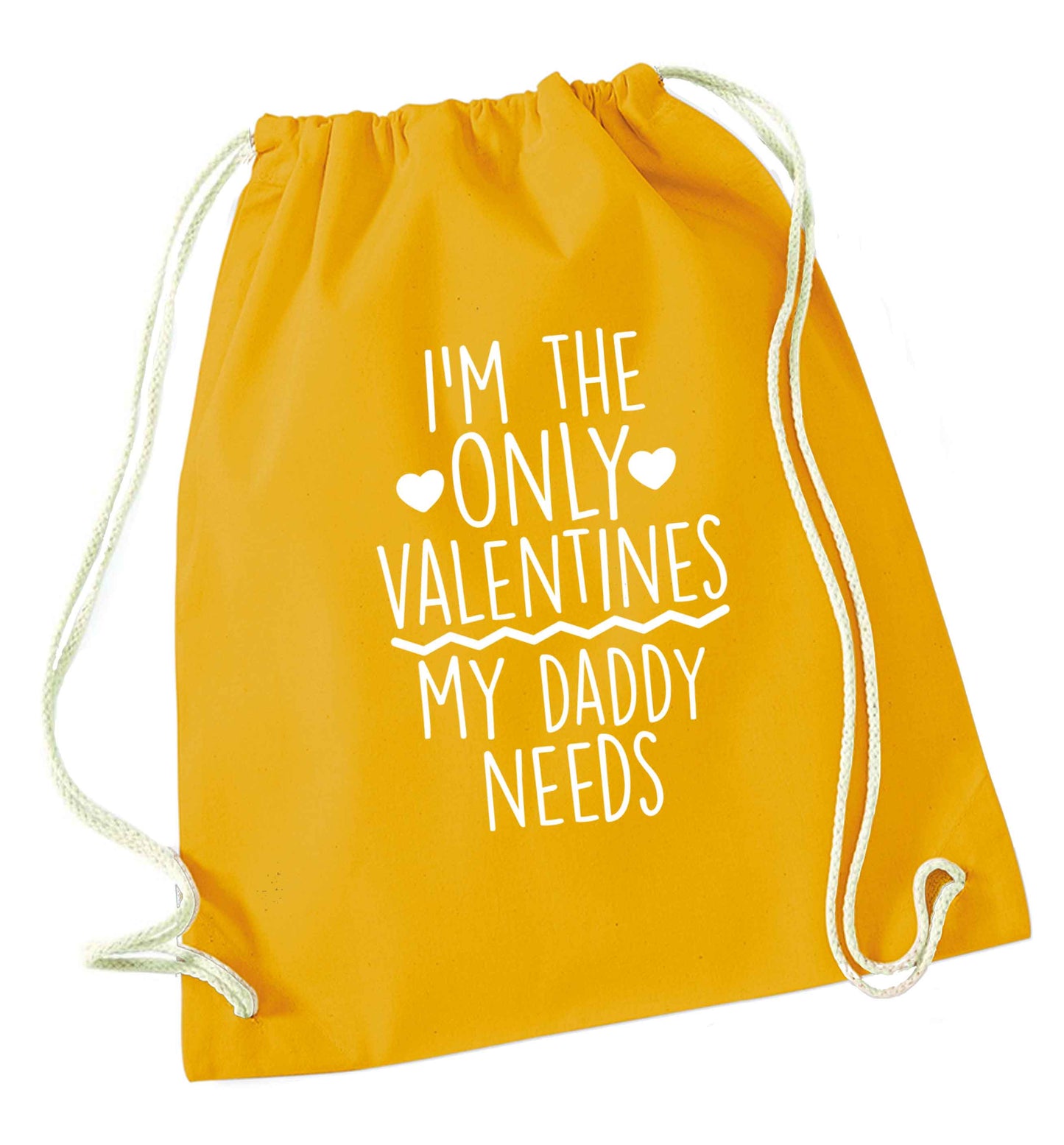 I'm the only valentines my daddy needs mustard drawstring bag