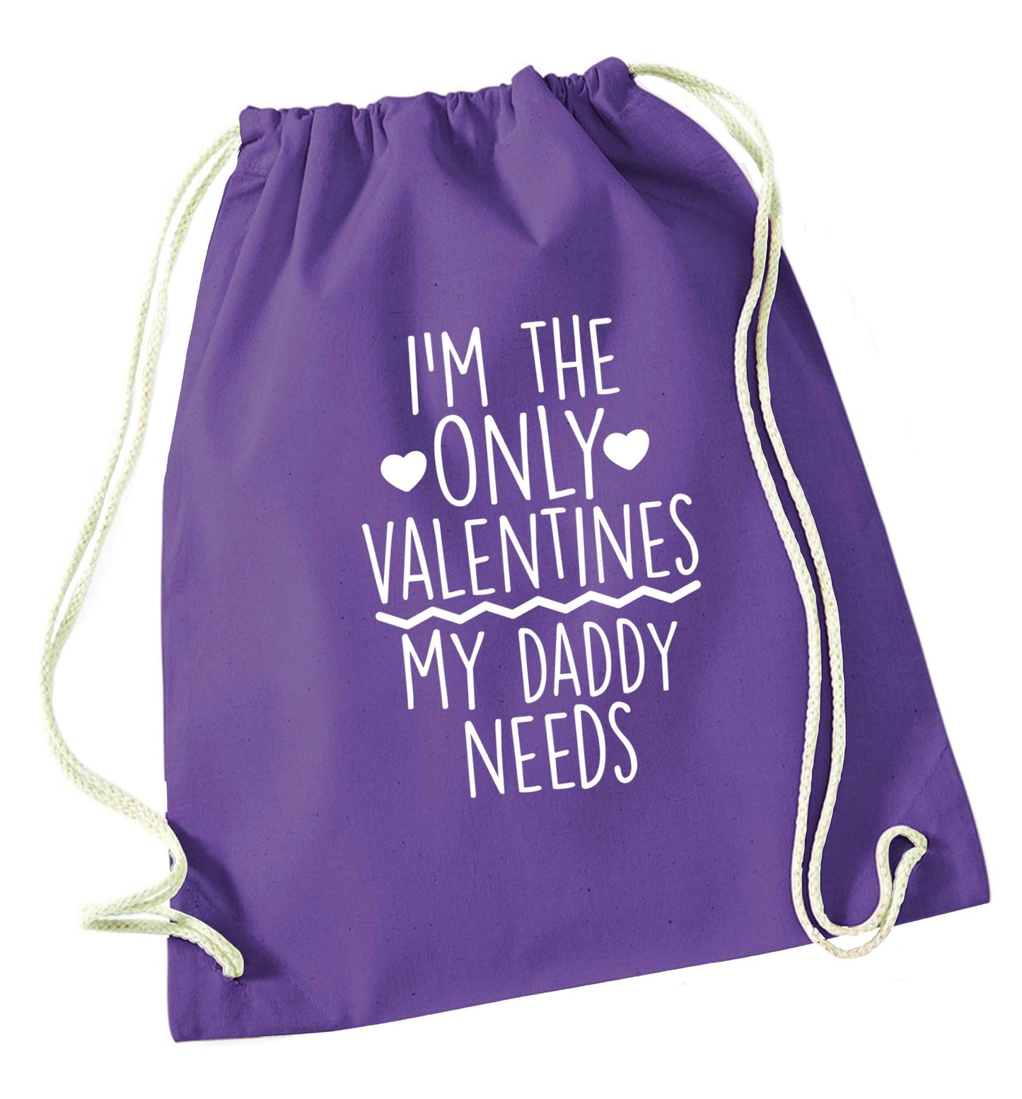 I'm the only valentines my daddy needs purple drawstring bag