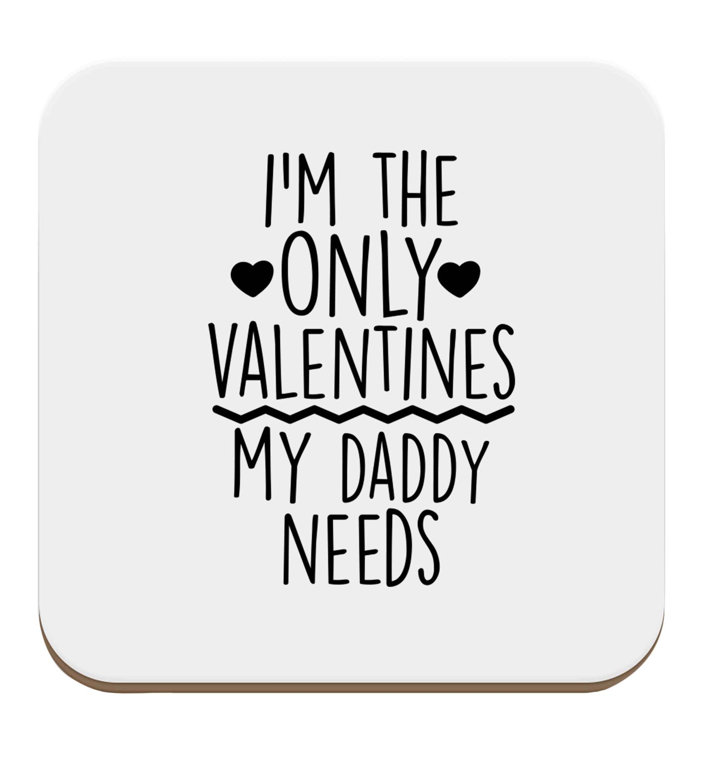 I'm the only valentines my daddy needs set of four coasters
