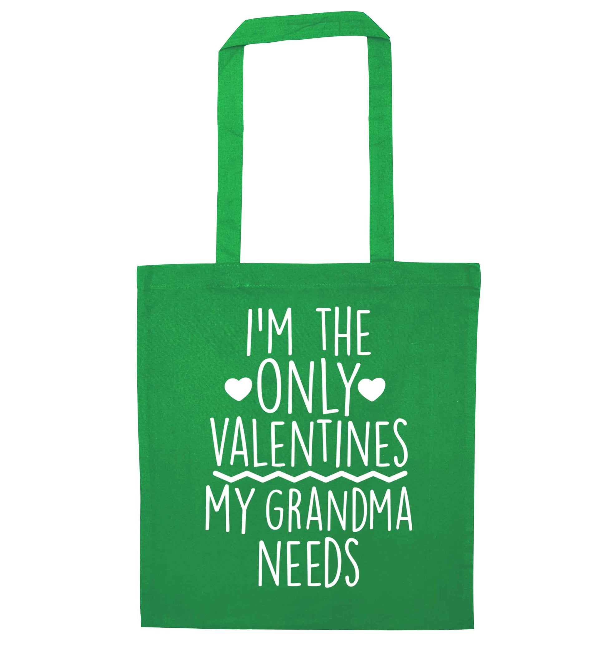 I'm the only valentines my grandma needs green tote bag