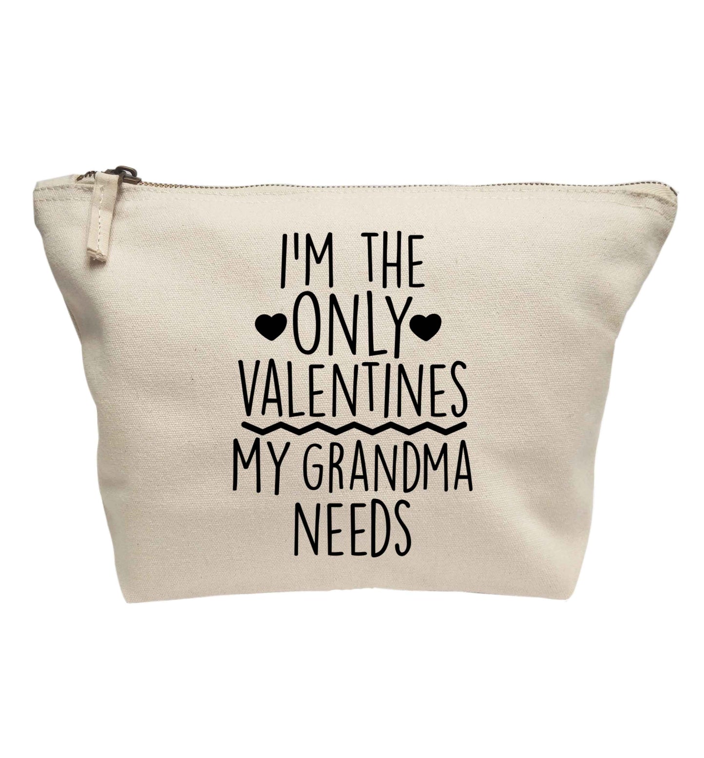 I'm the only valentines my grandma needs | Makeup / wash bag