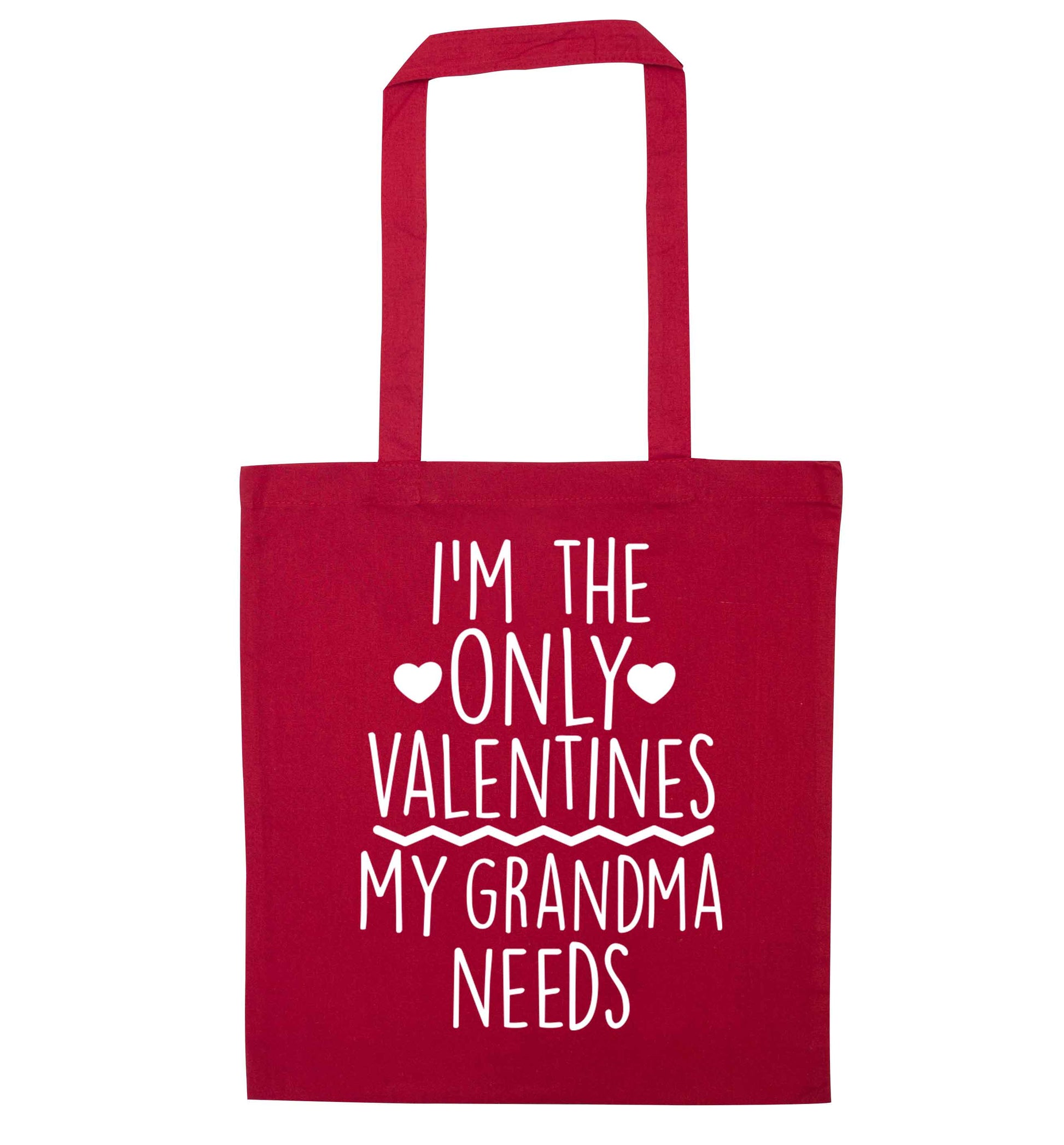 I'm the only valentines my grandma needs red tote bag
