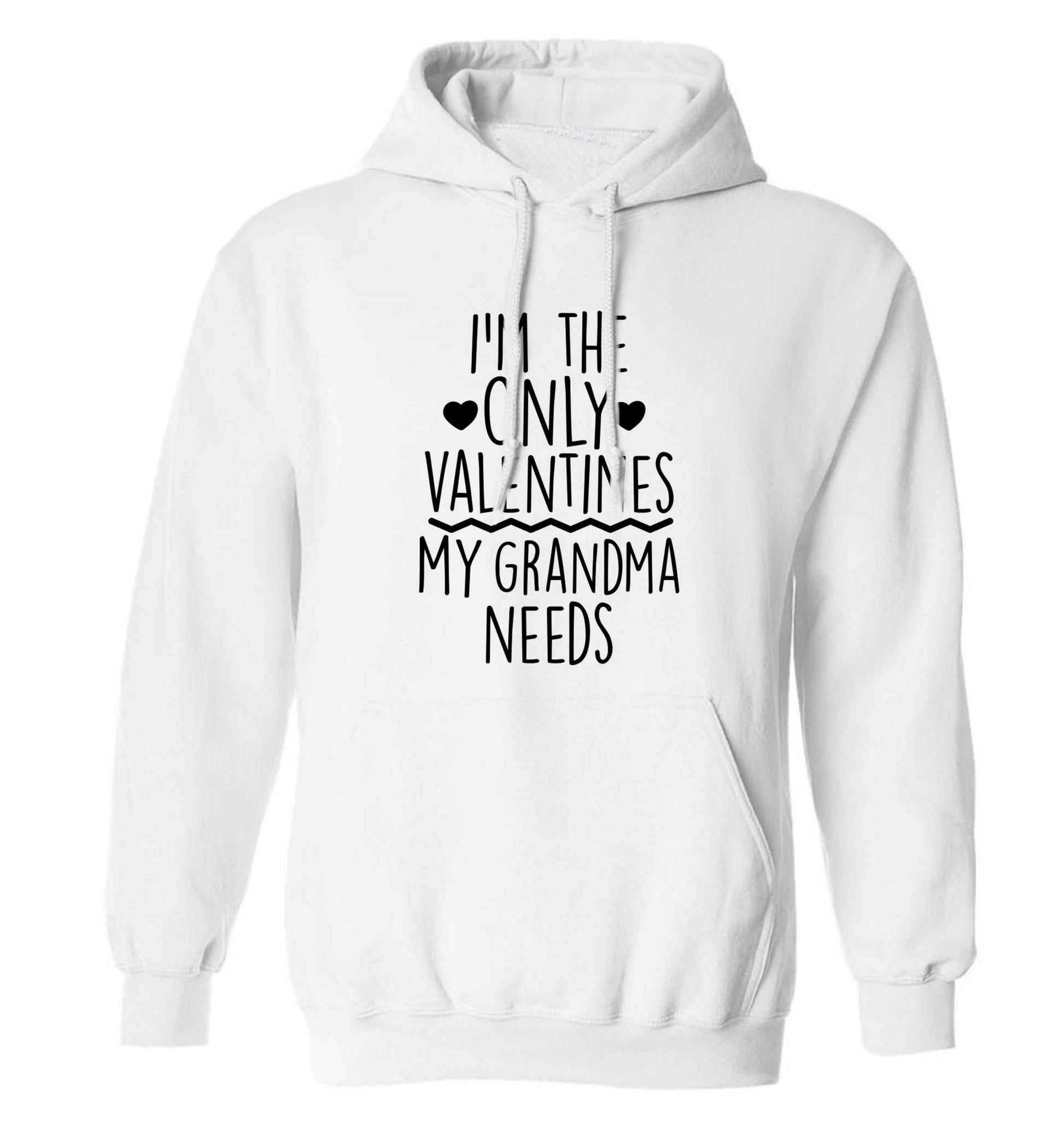 I'm the only valentines my grandma needs adults unisex white hoodie 2XL