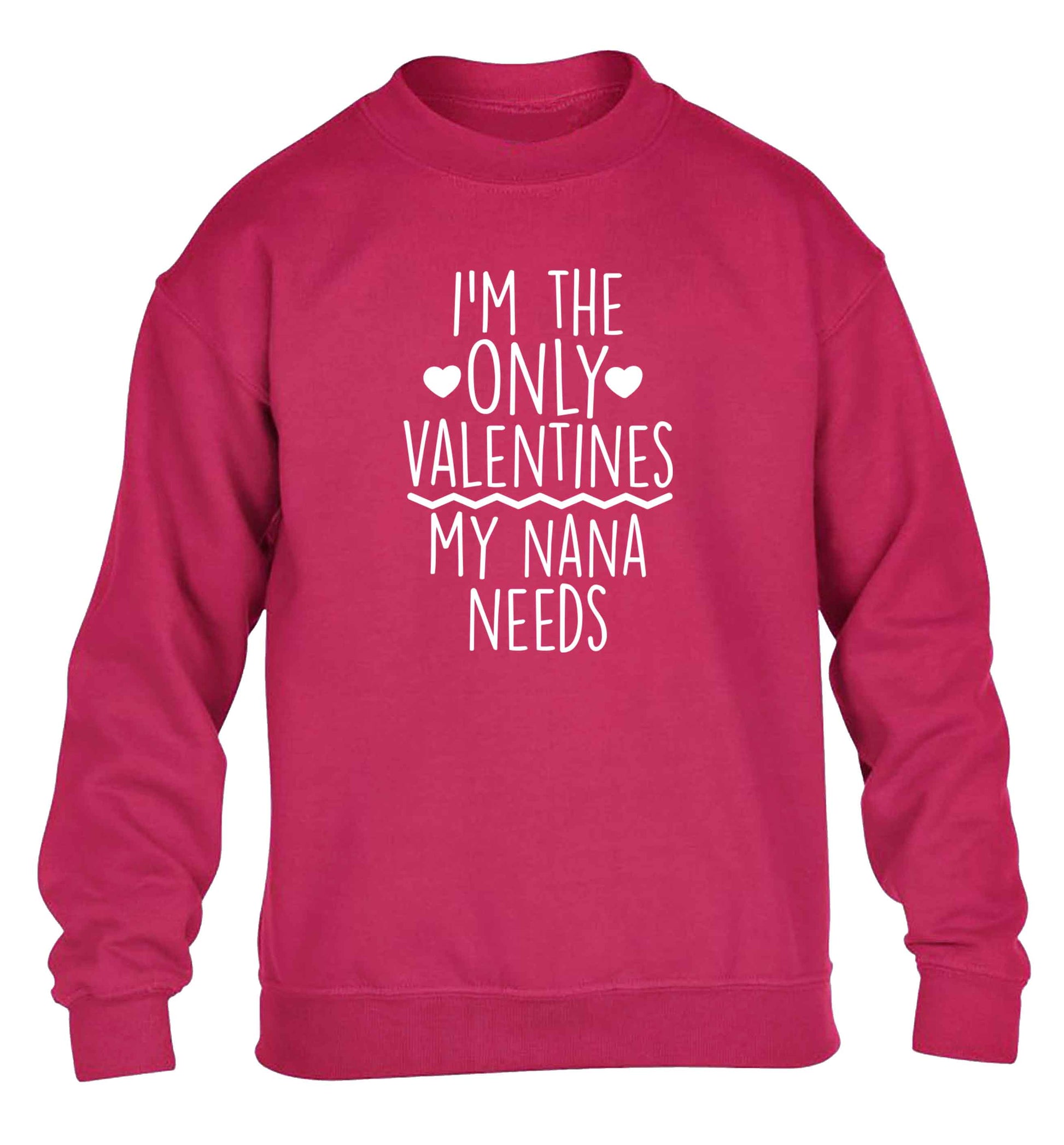 I'm the only valentines my nana needs children's pink sweater 12-13 Years