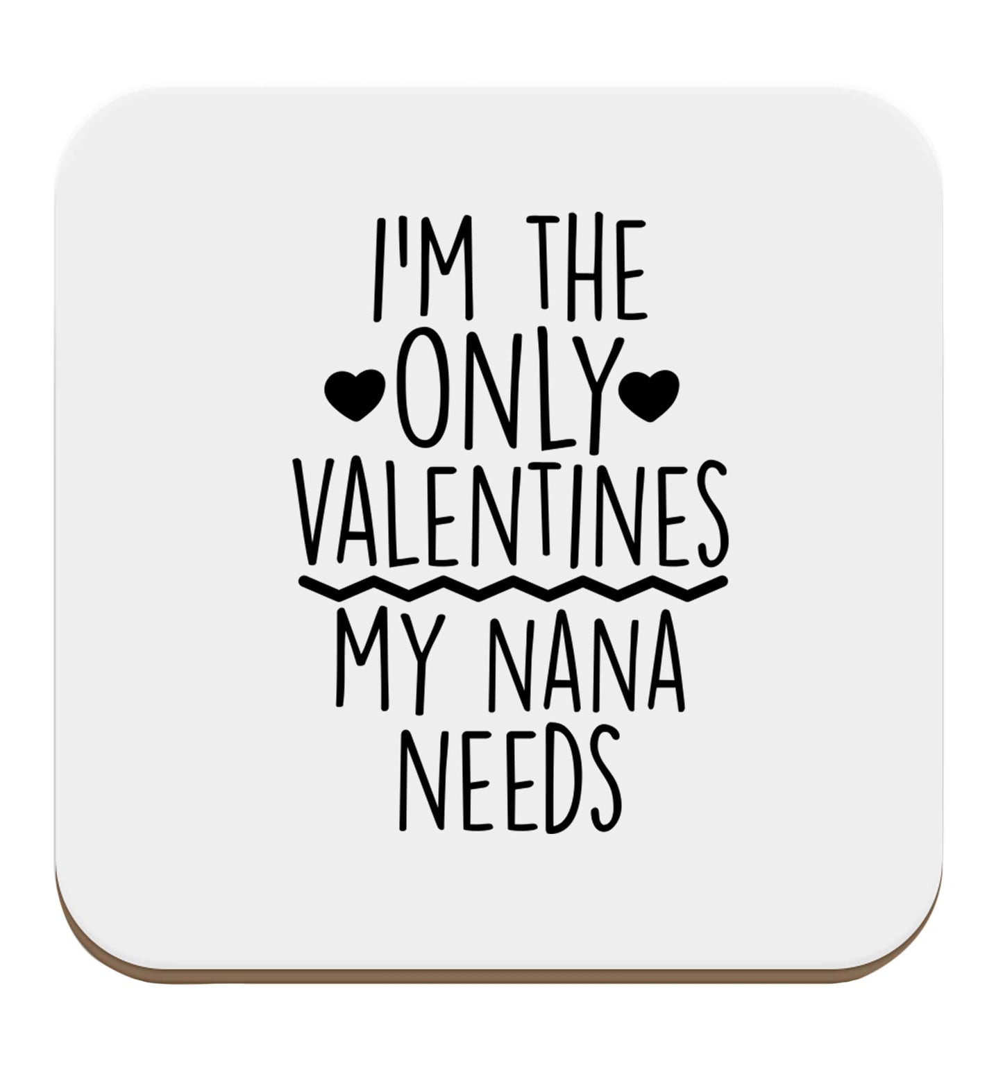 I'm the only valentines my nana needs set of four coasters