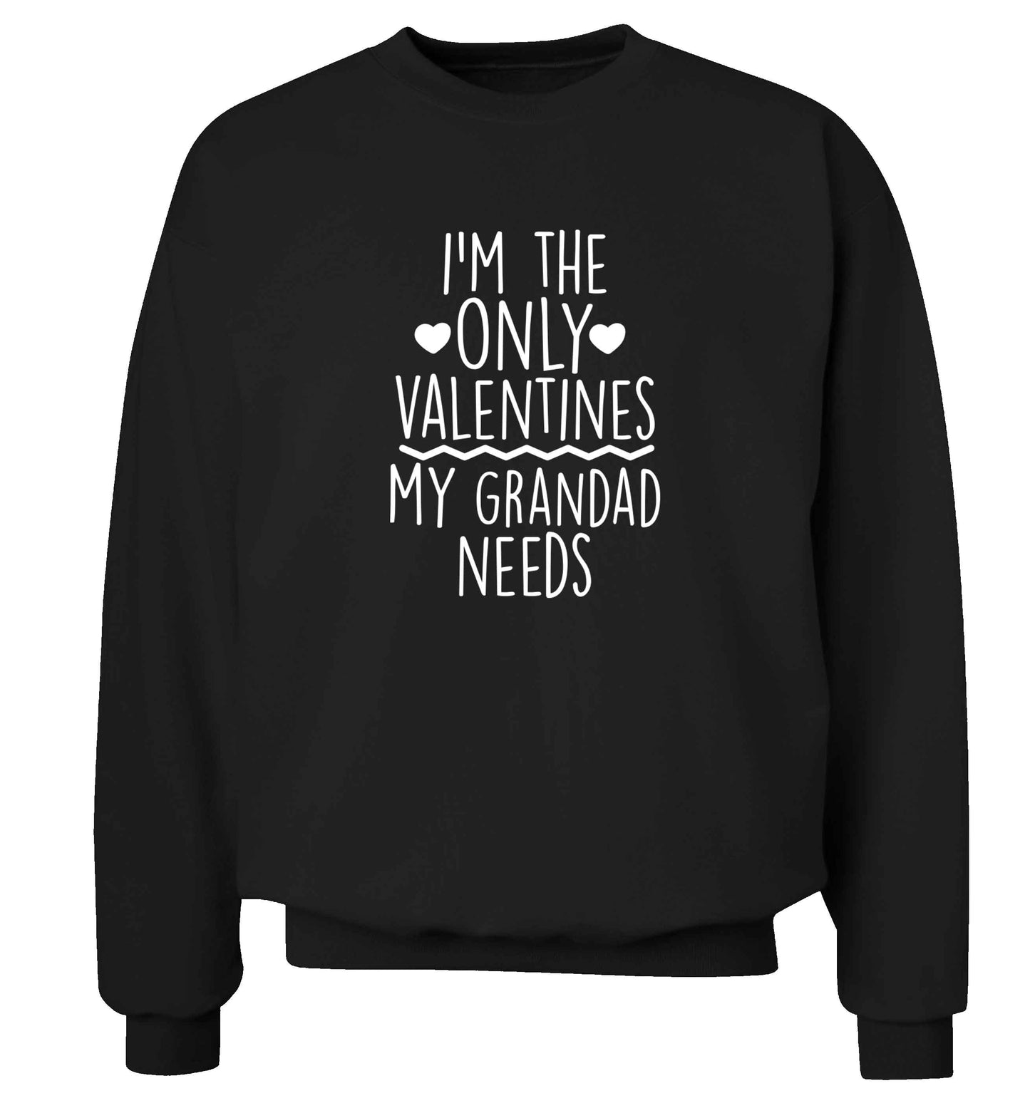 I'm the only valentines my grandad needs adult's unisex black sweater 2XL