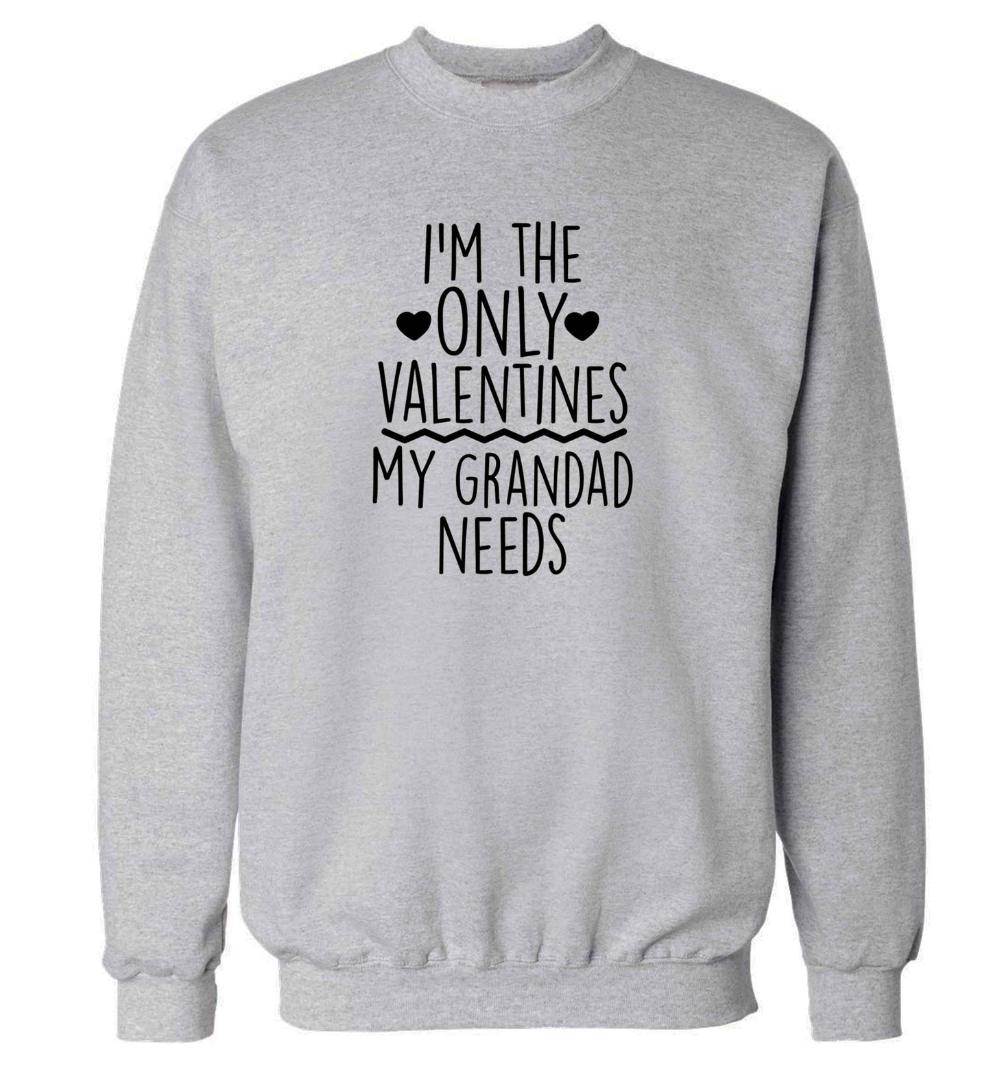 I'm the only valentines my grandad needs adult's unisex grey sweater 2XL
