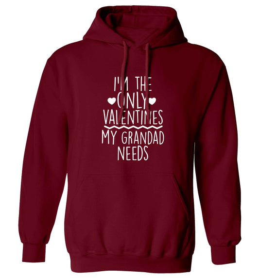 I'm the only valentines my grandad needs adults unisex maroon hoodie 2XL