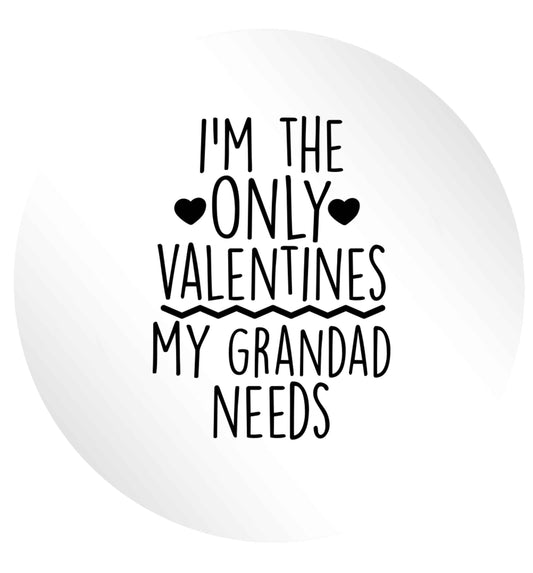 I'm the only valentines my grandad needs 24 @ 45mm matt circle stickers