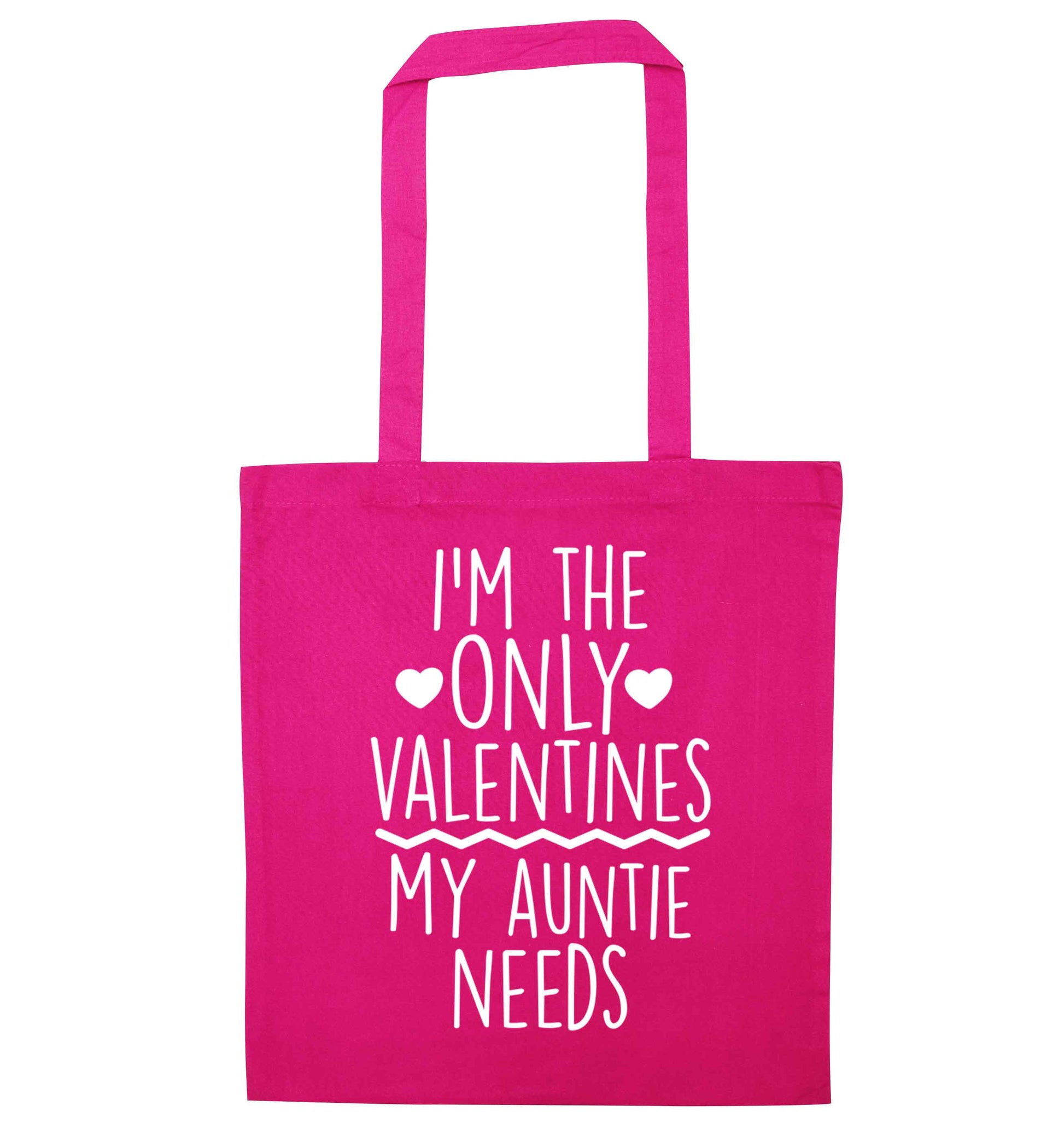 I'm the only valentines my auntie needs pink tote bag
