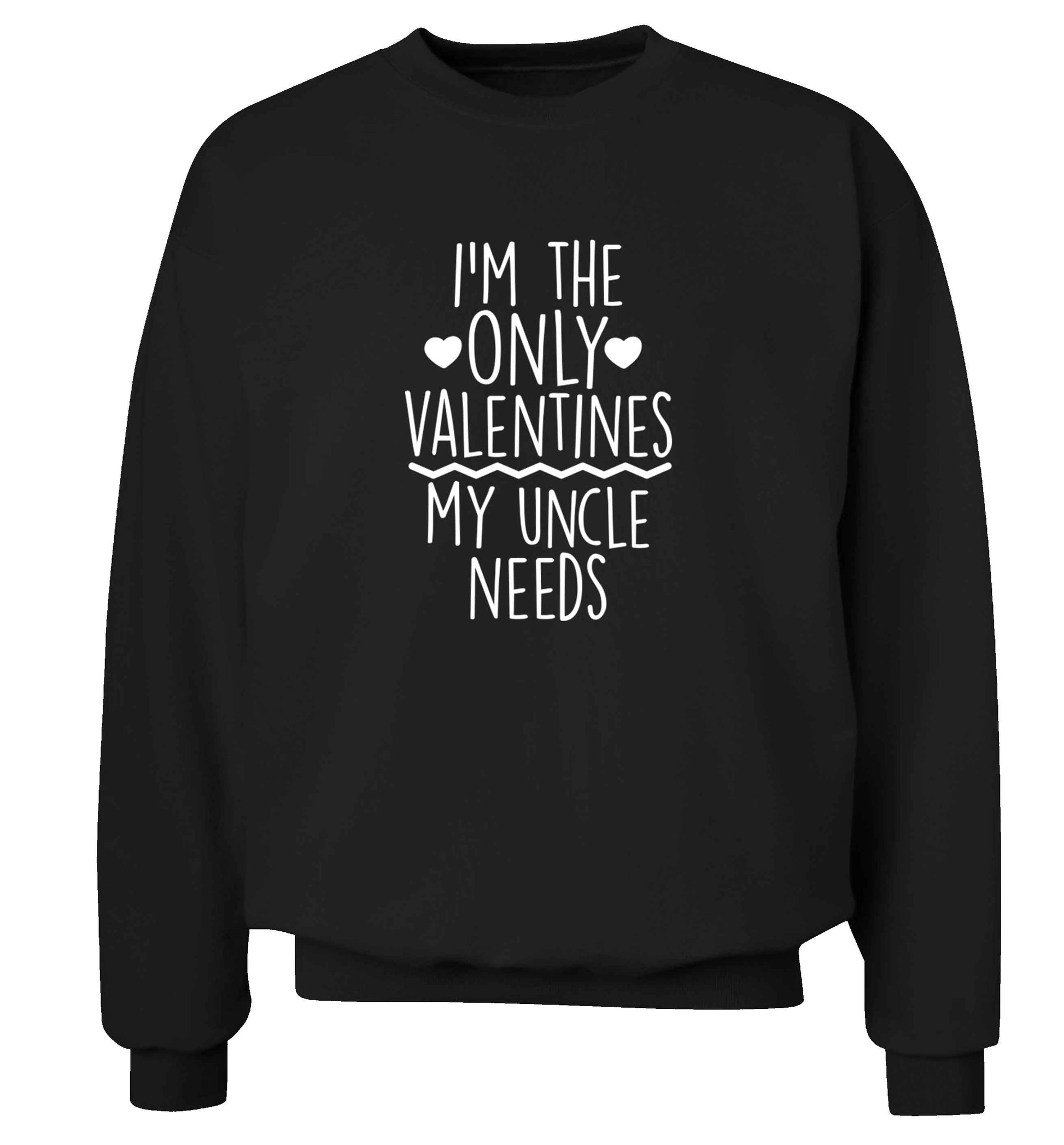 I'm the only valentines my uncle needs adult's unisex black sweater 2XL