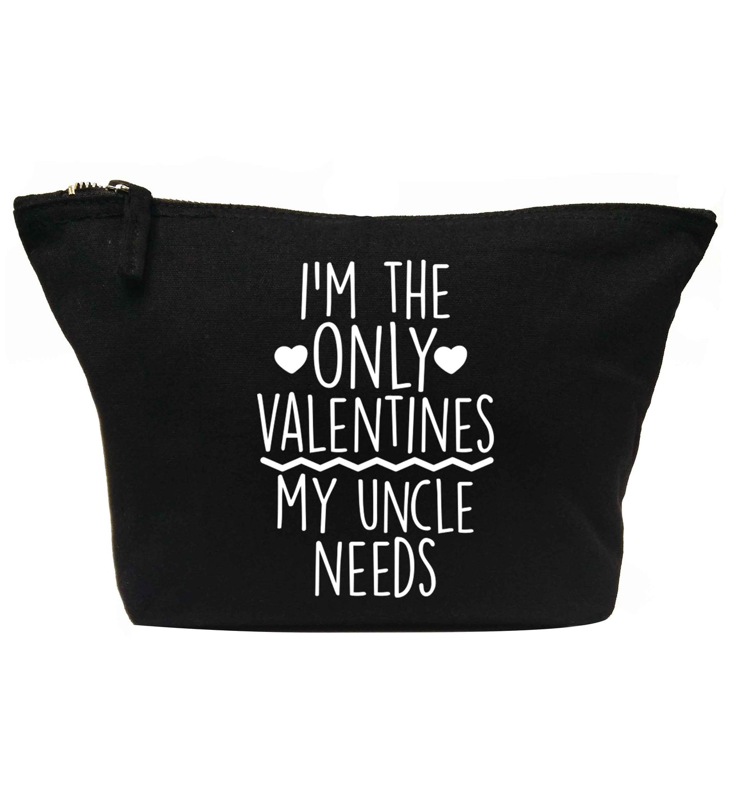 I'm the only valentines my uncle needs | Makeup / wash bag