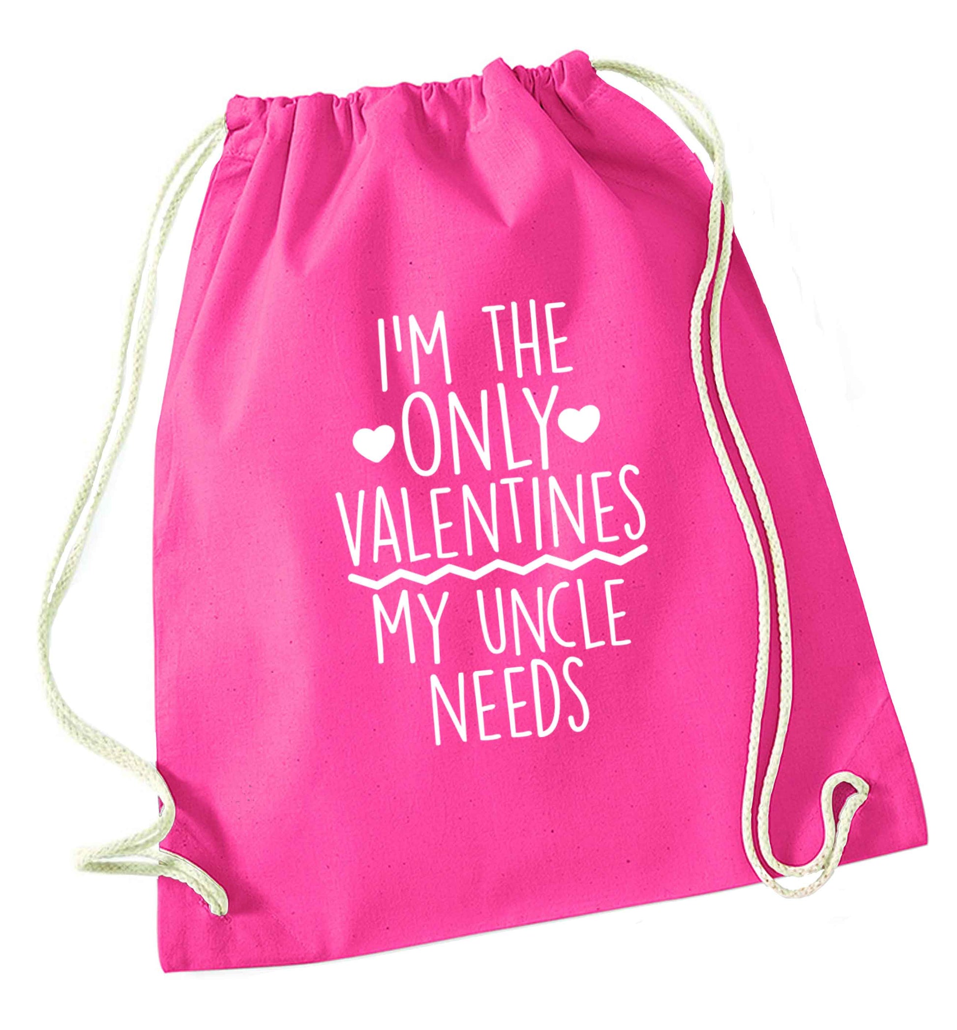 I'm the only valentines my uncle needs pink drawstring bag