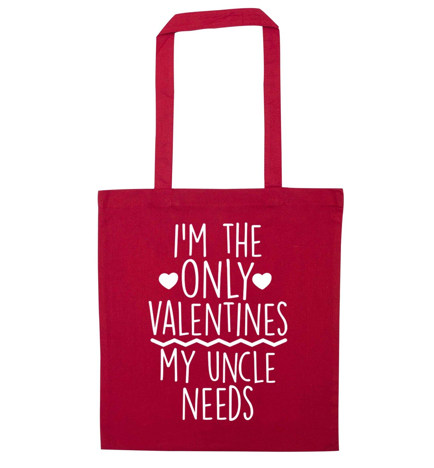 I'm the only valentines my uncle needs red tote bag