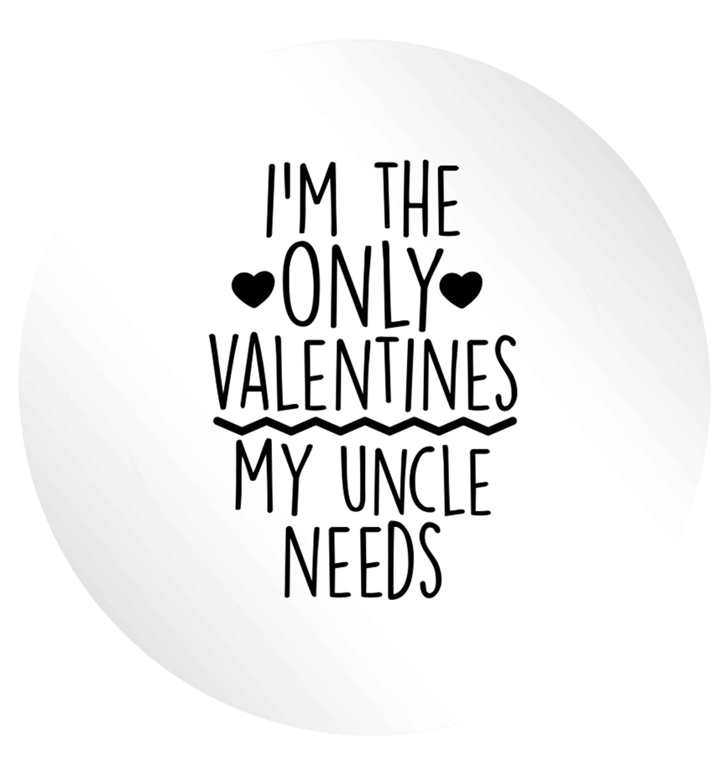 I'm the only valentines my uncle needs 24 @ 45mm matt circle stickers