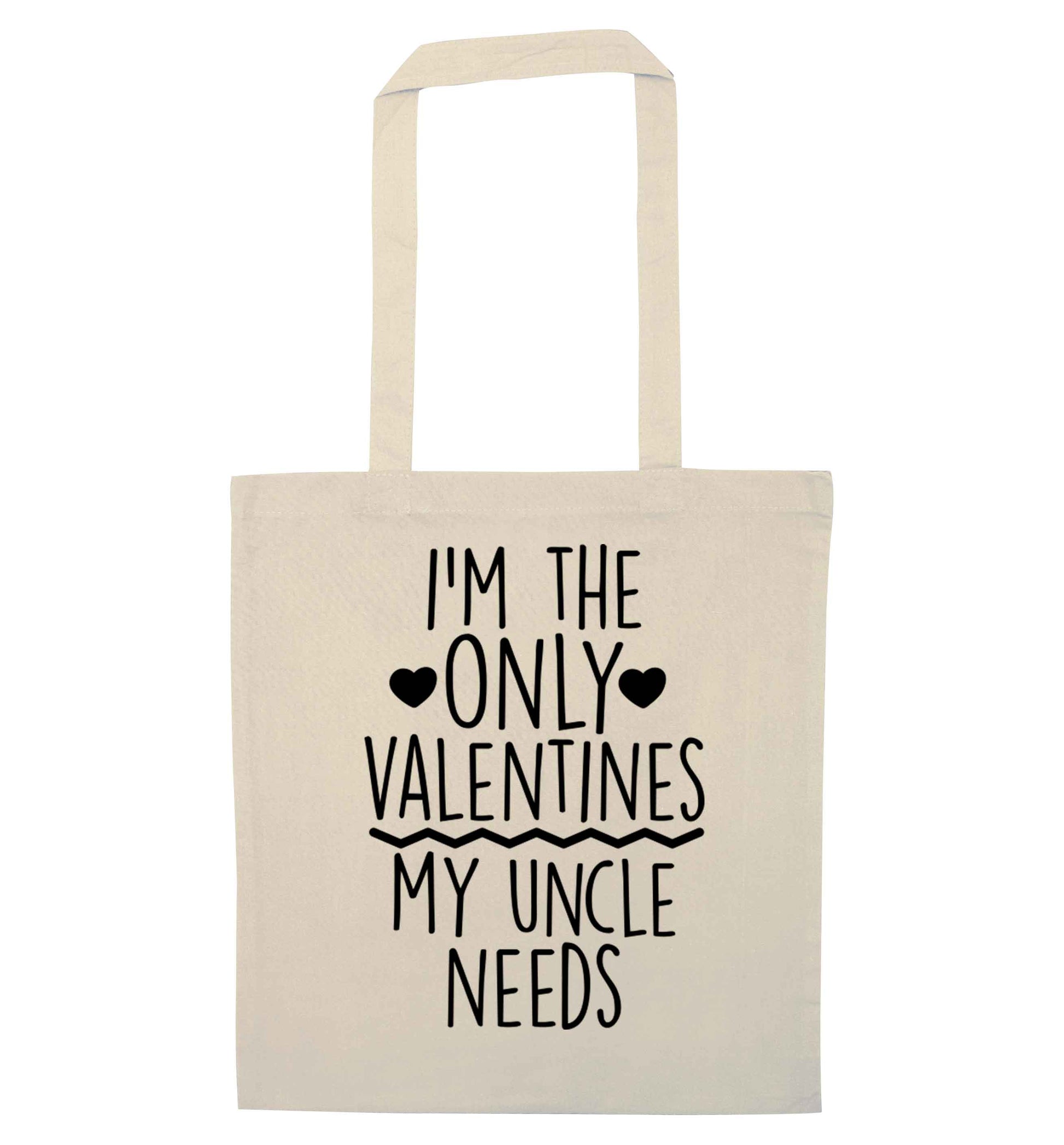 I'm the only valentines my uncle needs natural tote bag