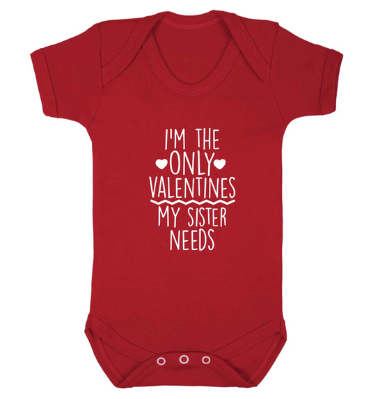 I'm the only valentines my sister needs baby vest red 18-24 months