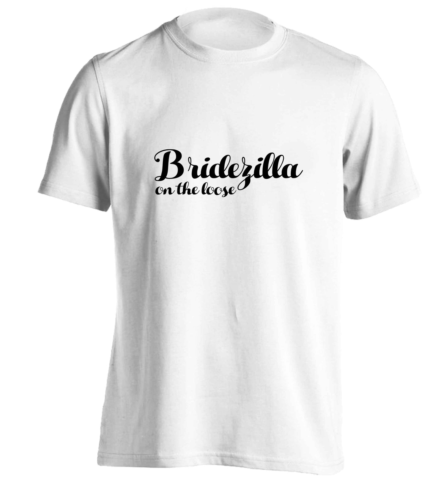 Bridezilla on the loose adults unisex white Tshirt 2XL
