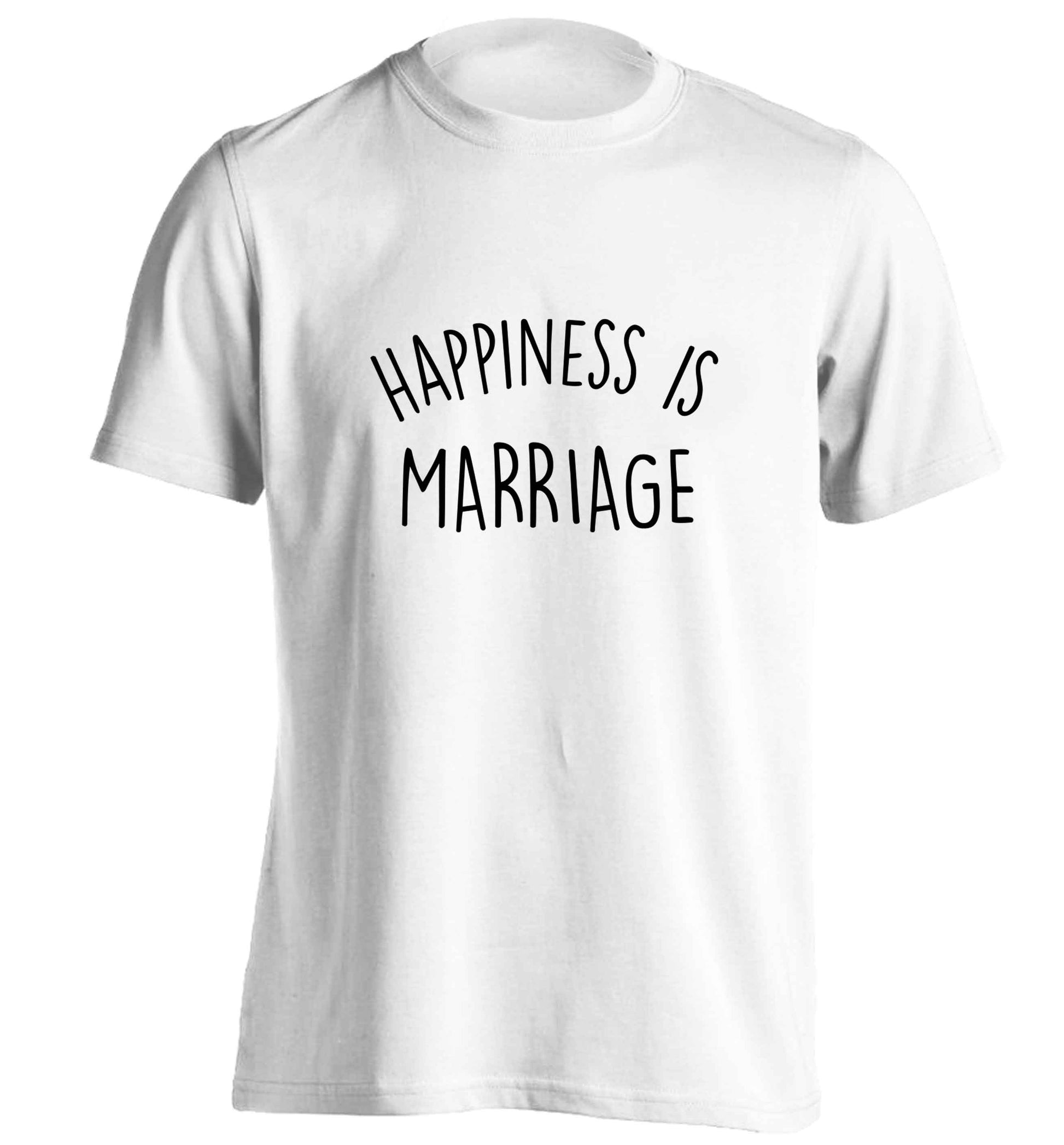 Happiness is marriage adults unisex white Tshirt 2XL