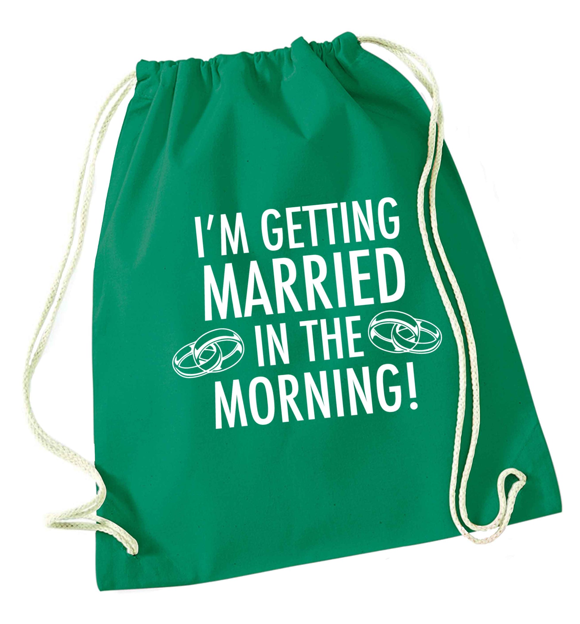 I'm getting married in the morning! green drawstring bag