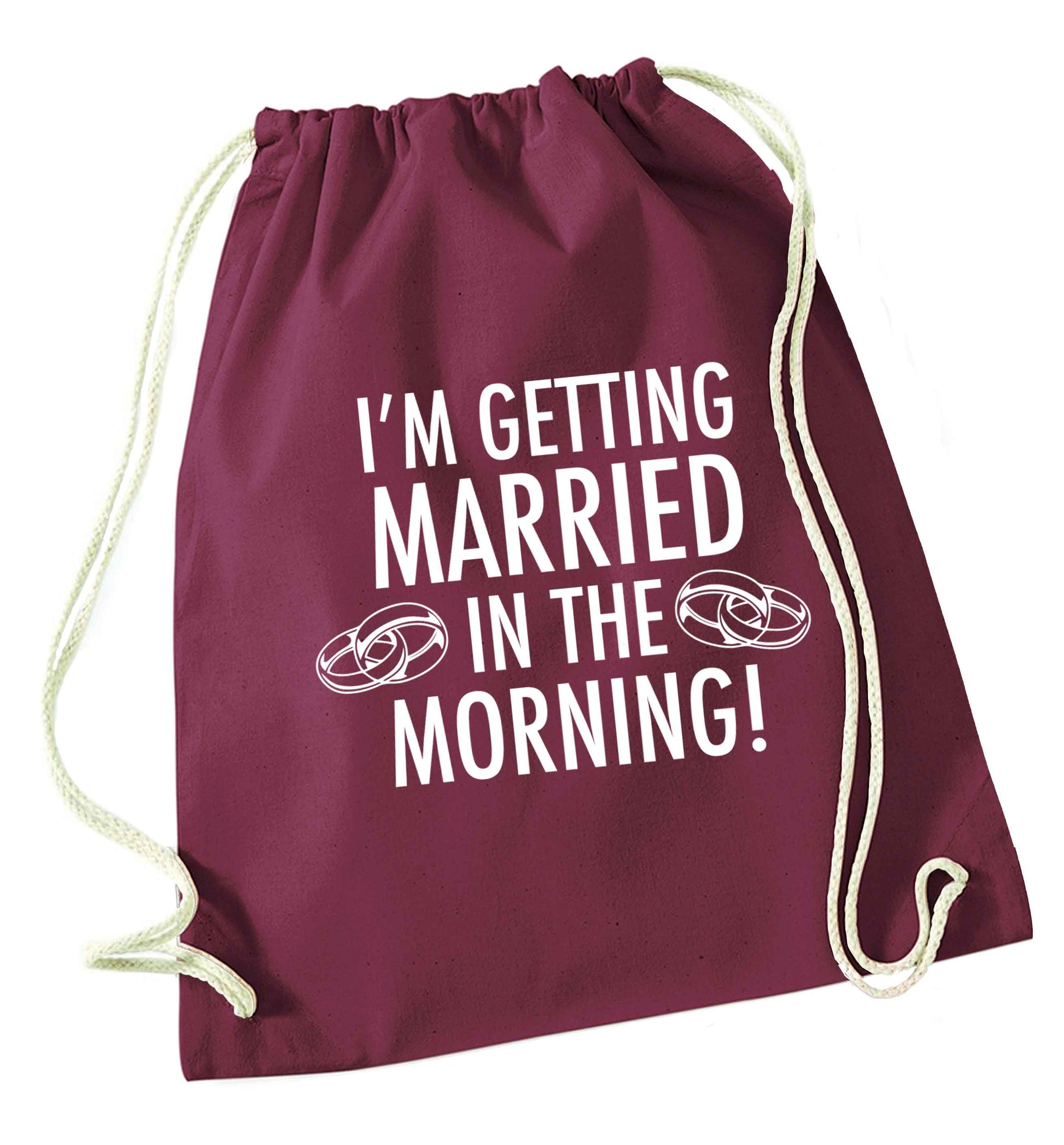 I'm getting married in the morning! maroon drawstring bag