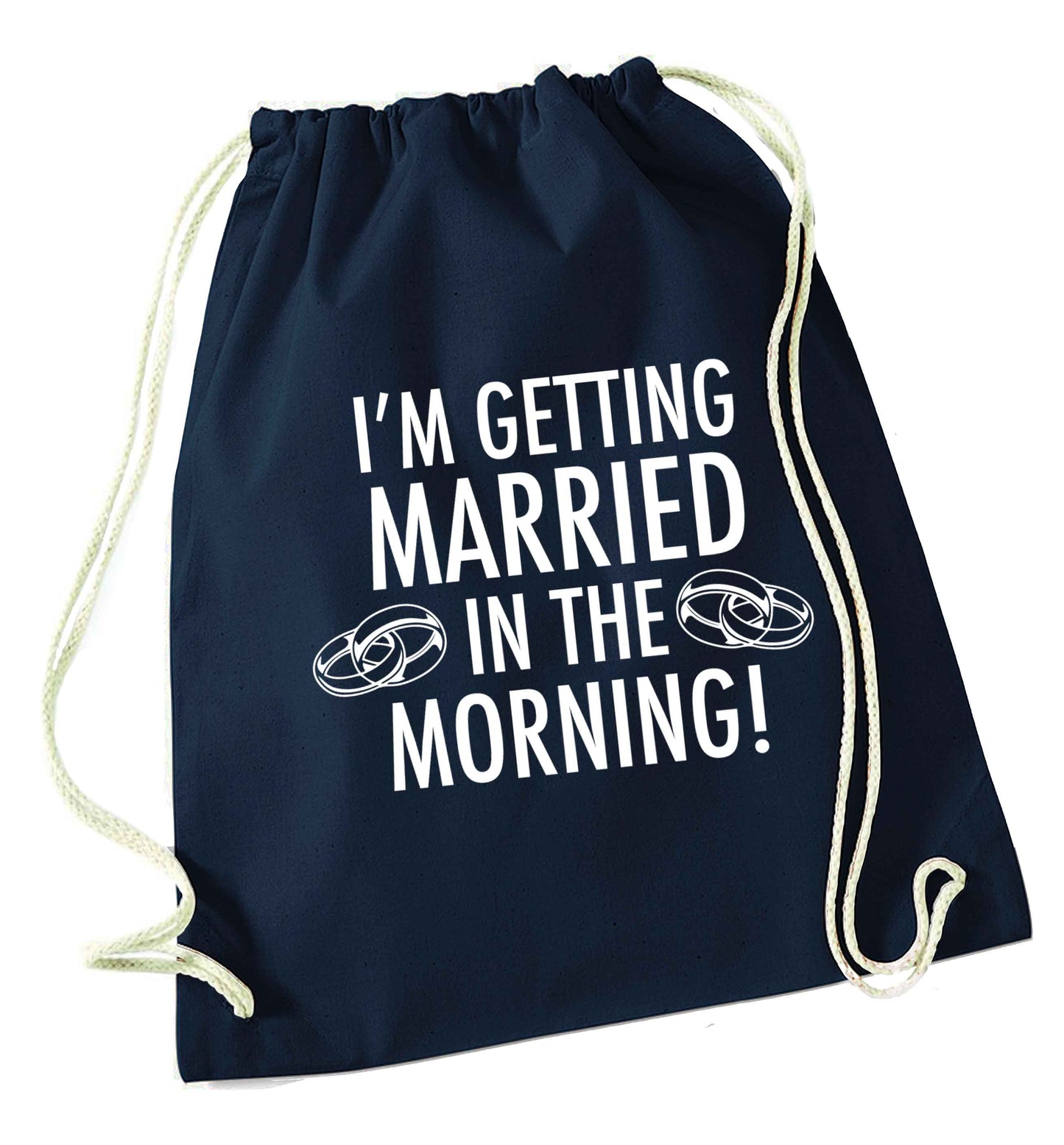 I'm getting married in the morning! navy drawstring bag