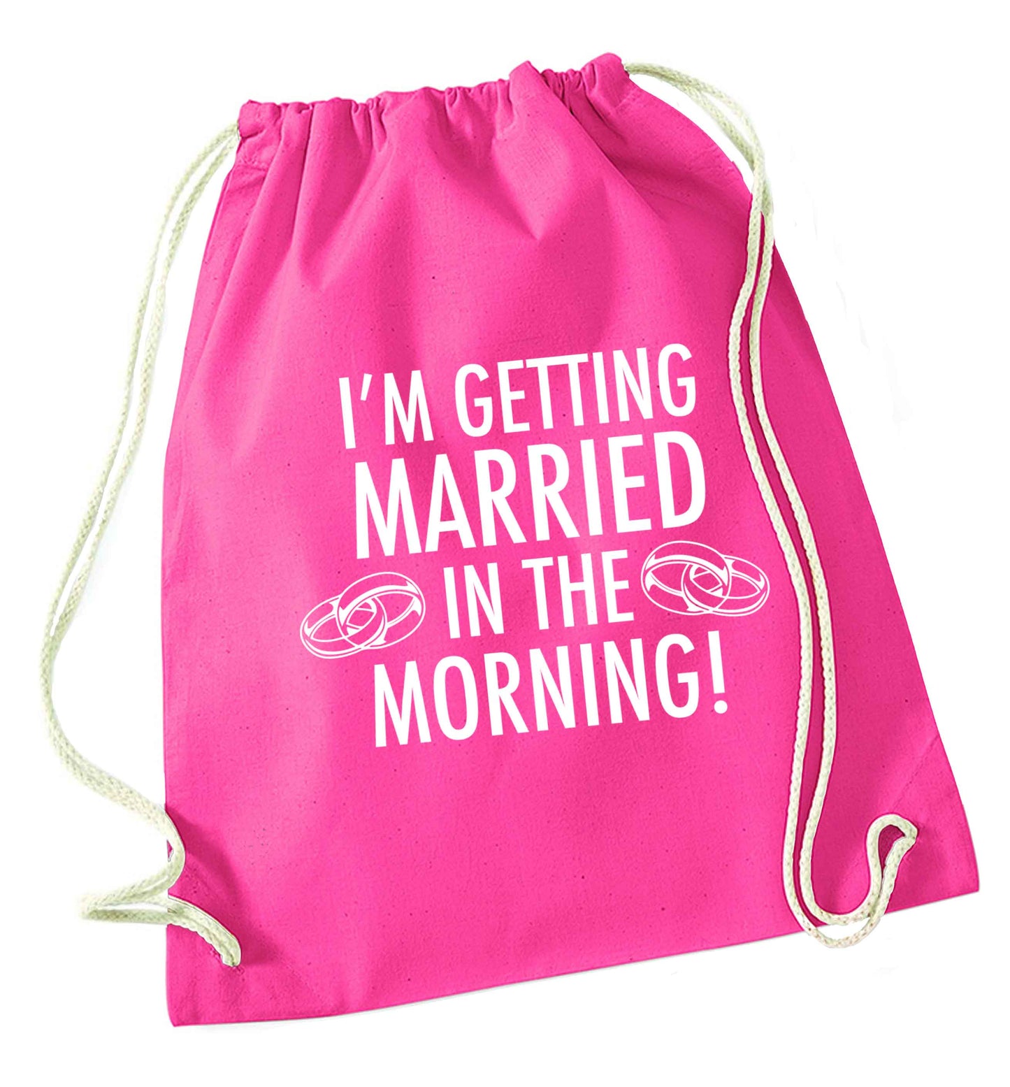 I'm getting married in the morning! pink drawstring bag