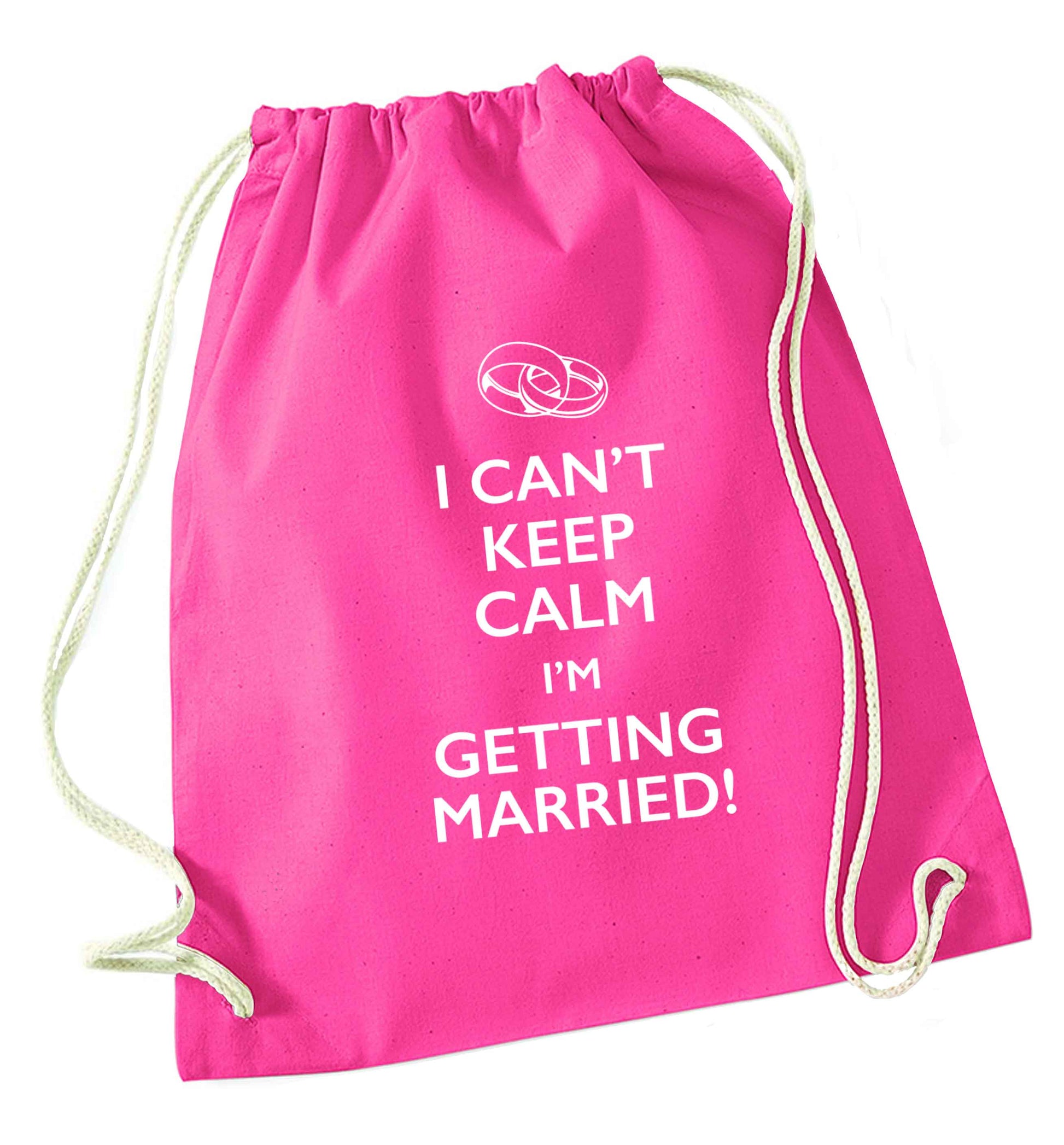 I can't keep calm I'm getting married! pink drawstring bag