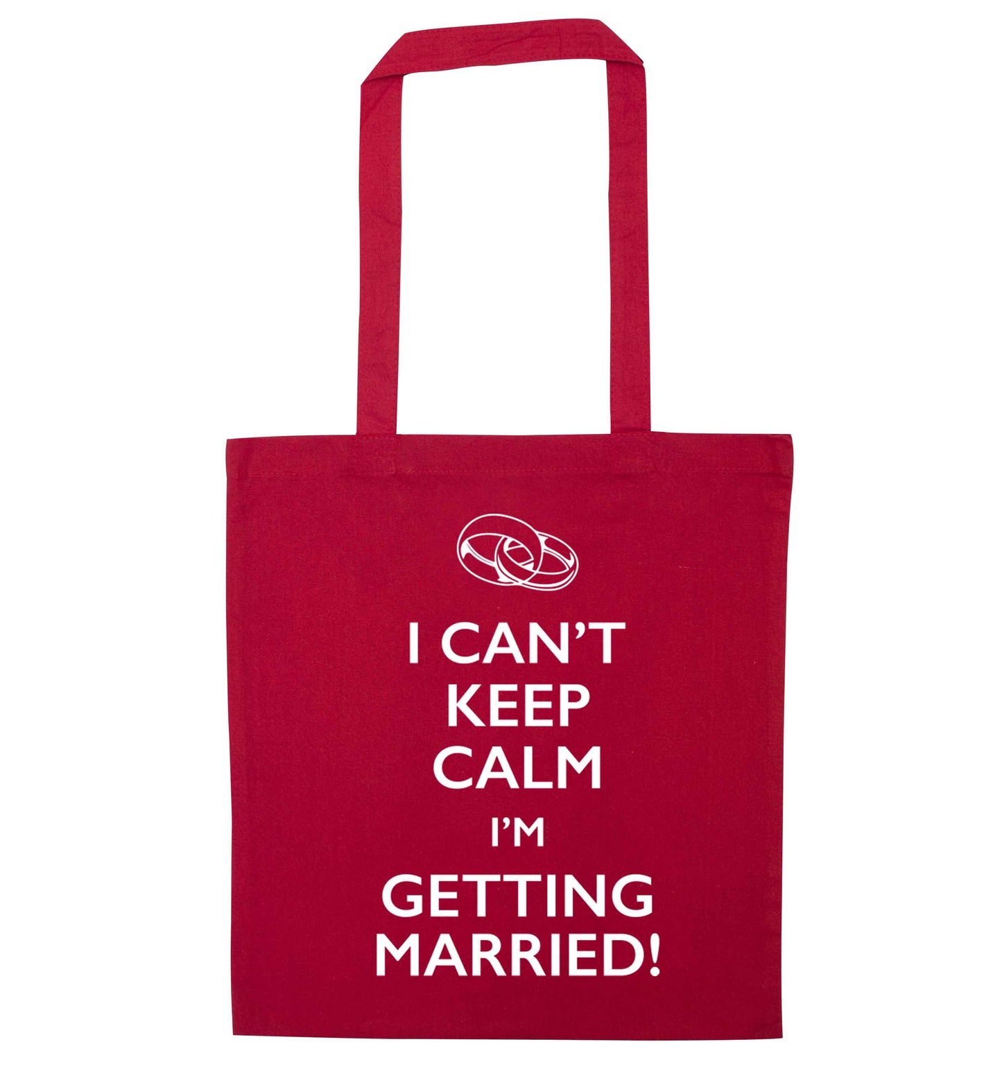 I can't keep calm I'm getting married! red tote bag