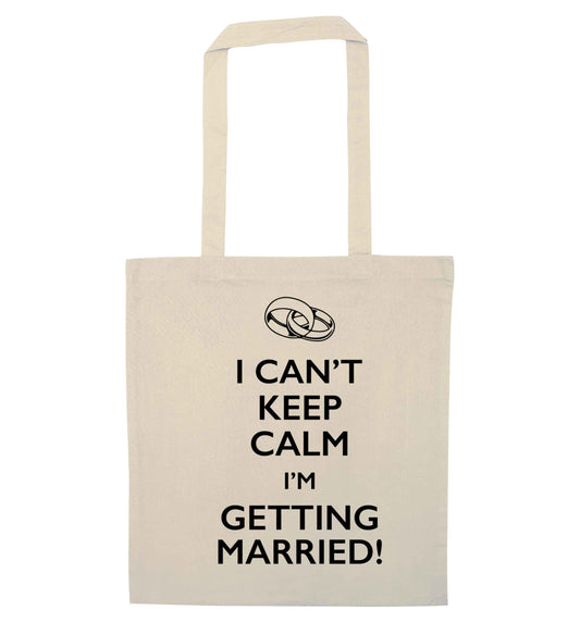 I can't keep calm I'm getting married! natural tote bag