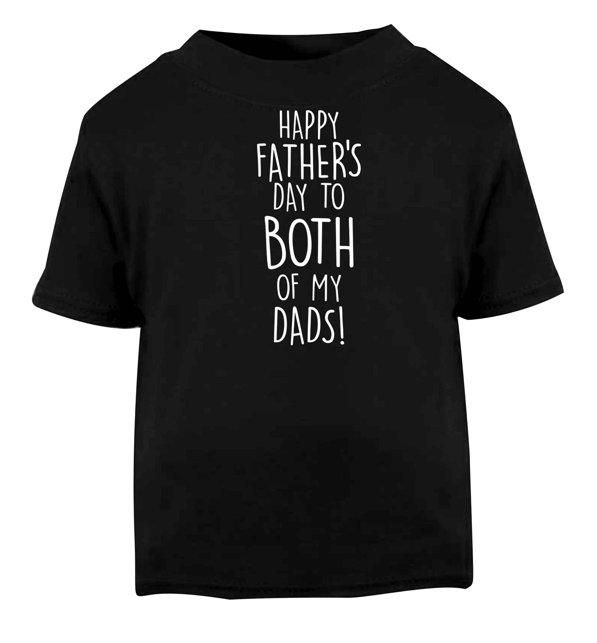 Happy Father's day to both of my dads Black baby toddler Tshirt 2 years