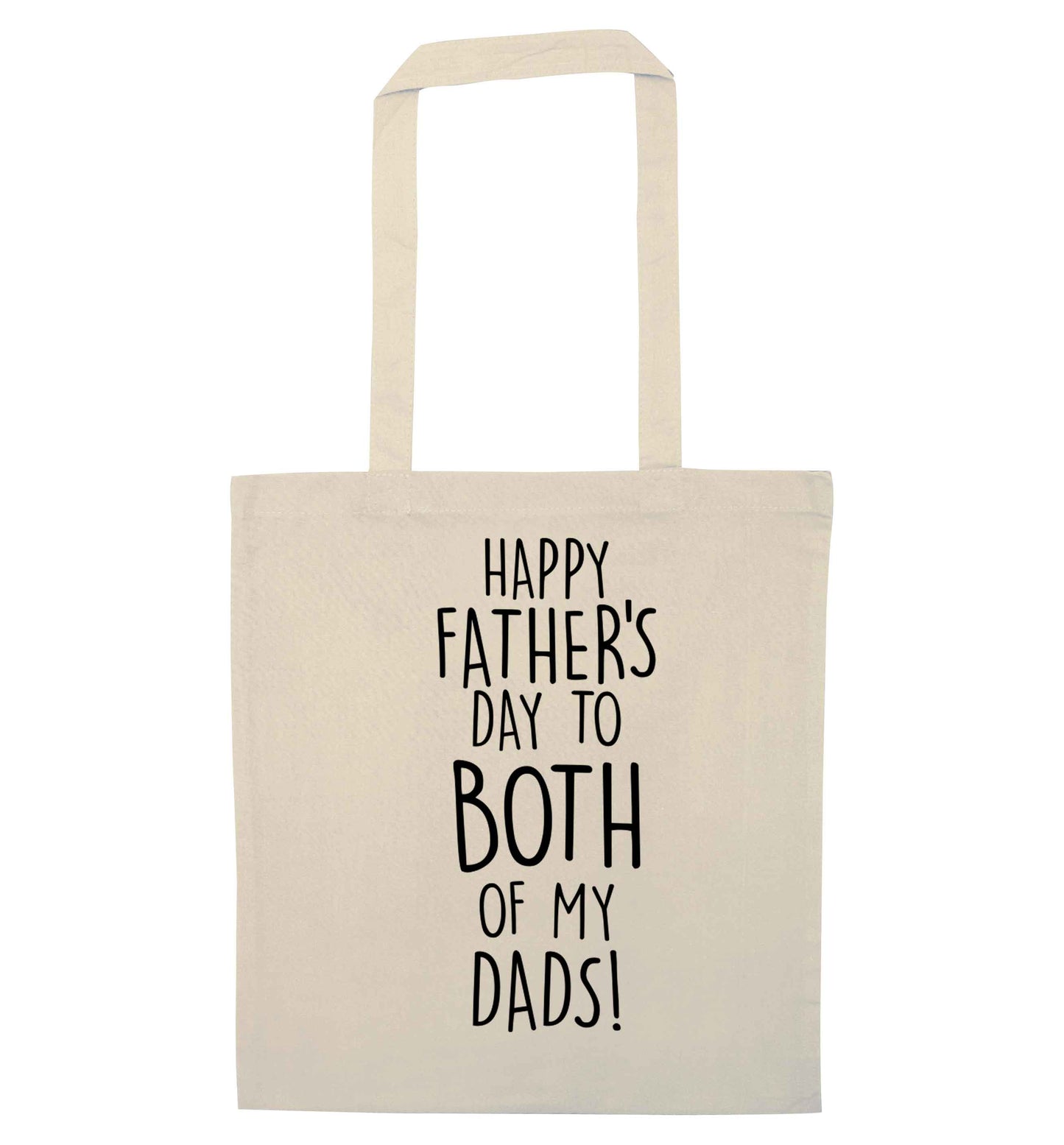 Happy Father's day to both of my dads natural tote bag