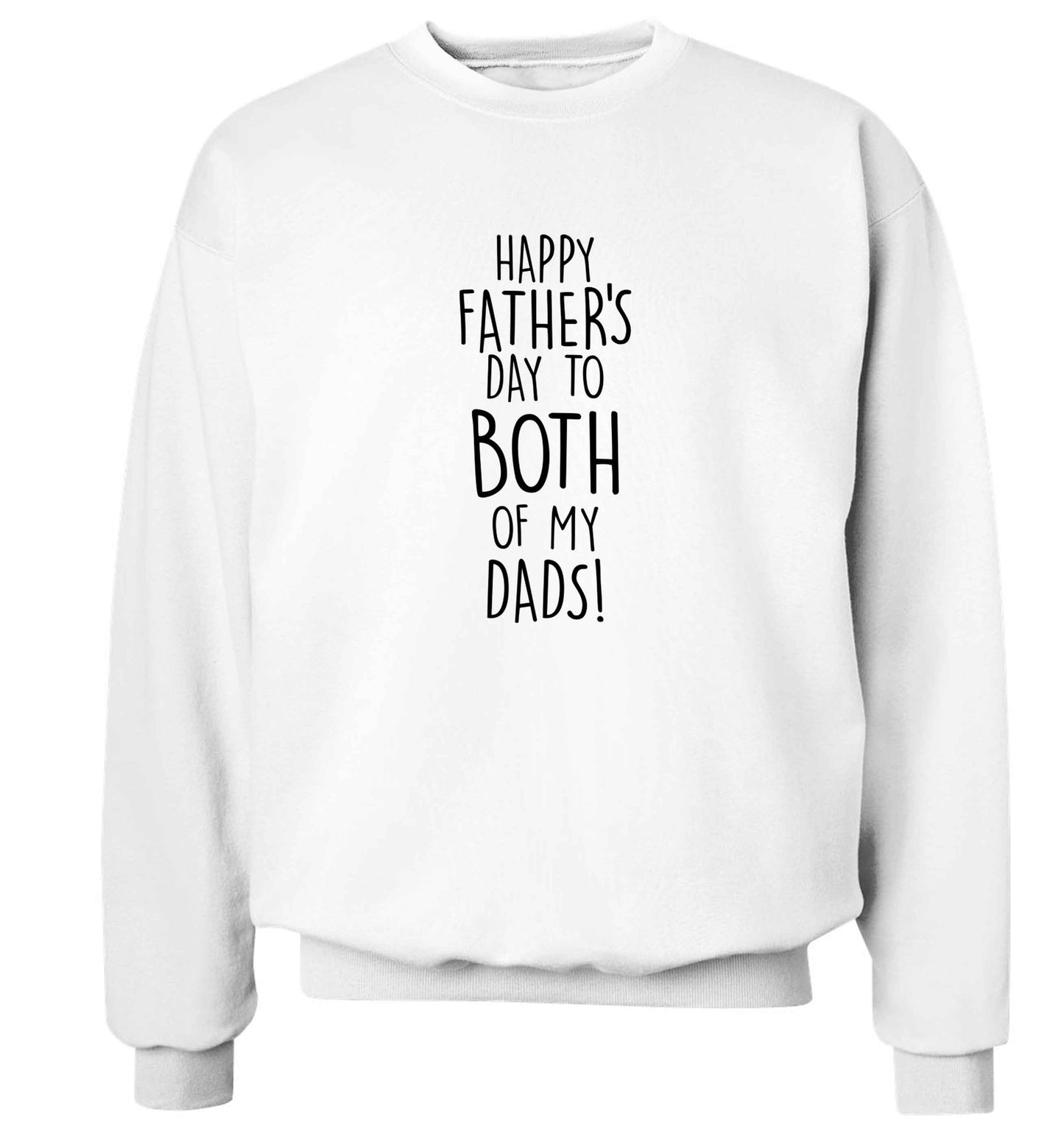 Happy Father's day to both of my dads adult's unisex white sweater 2XL