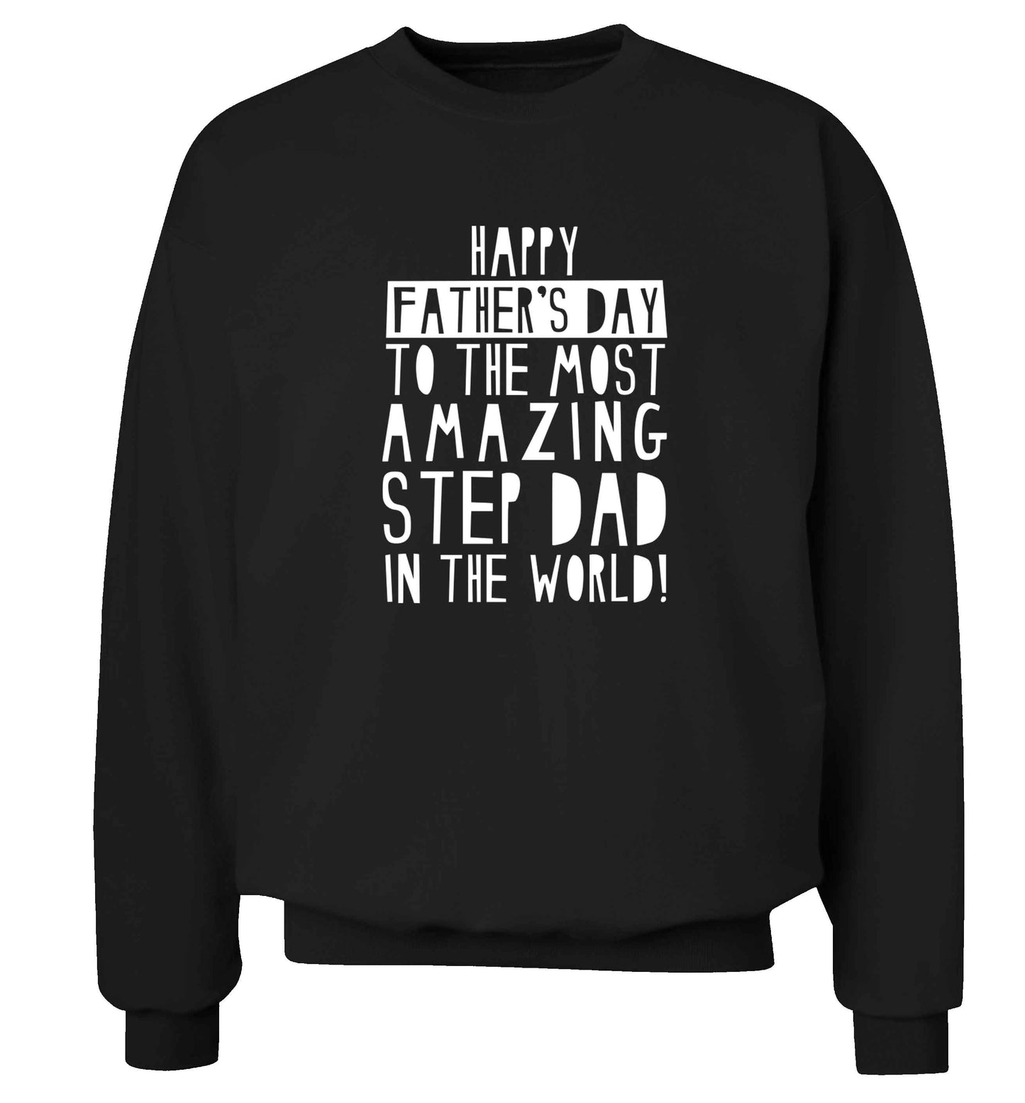 Happy Father's day to the best step dad in the world adult's unisex black sweater 2XL