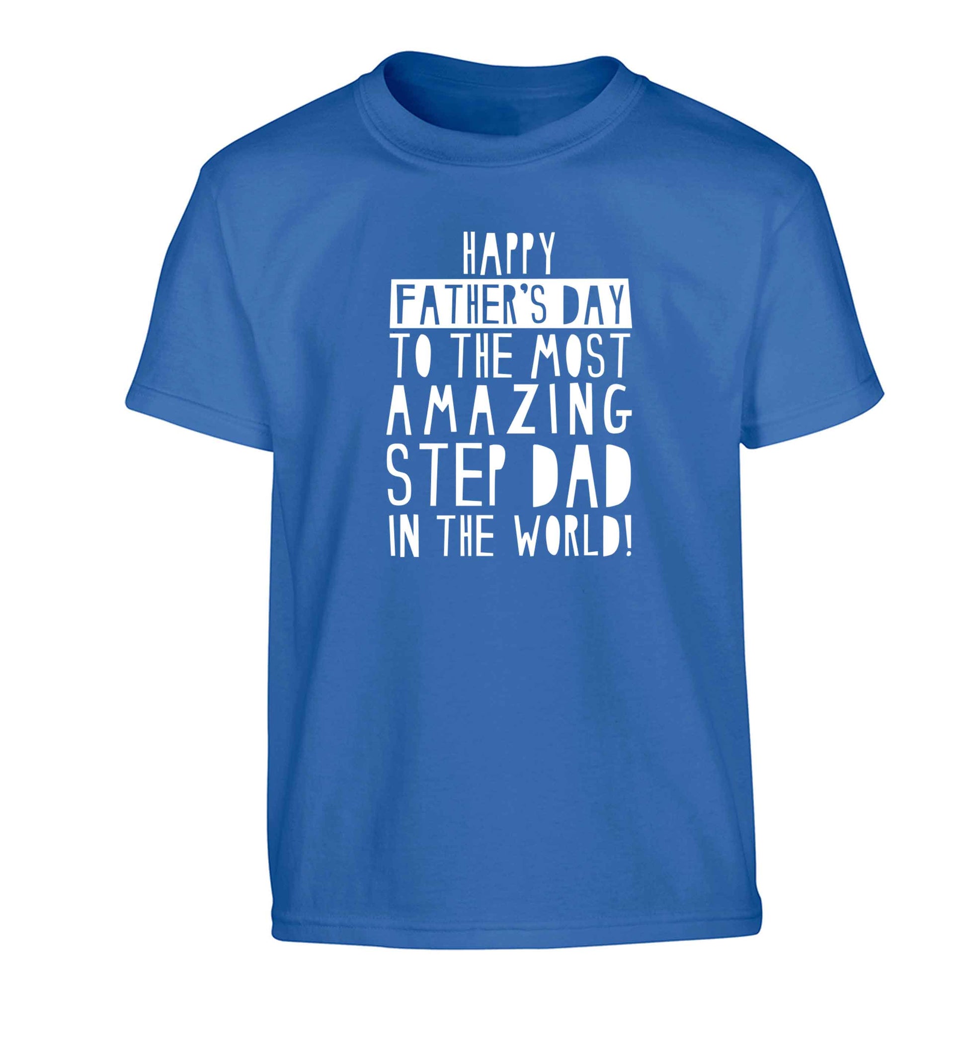 Happy Father's day to the best step dad in the world Children's blue Tshirt 12-13 Years