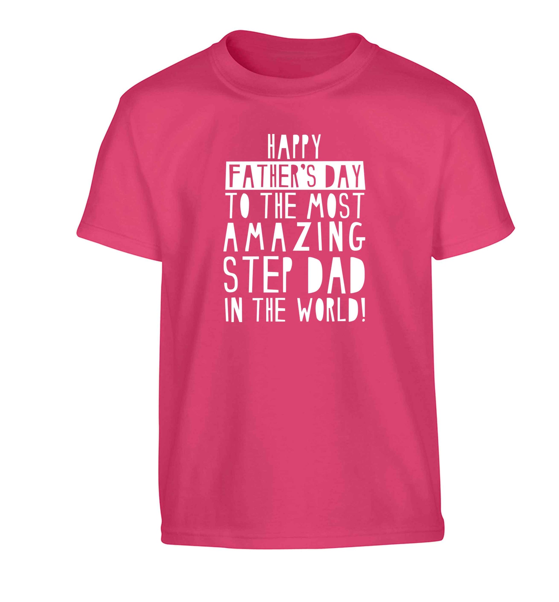 Happy Father's day to the best step dad in the world Children's pink Tshirt 12-13 Years