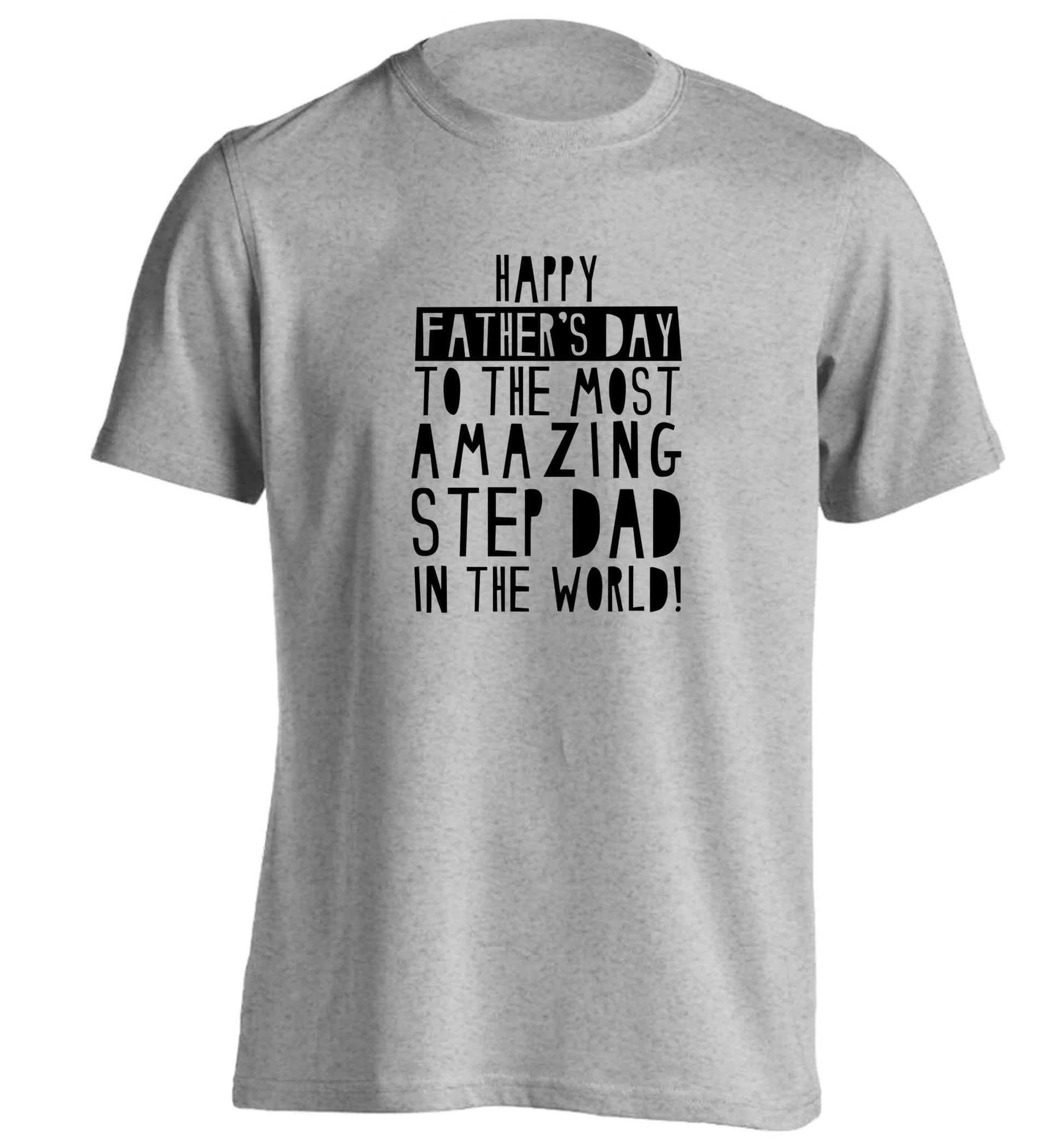 Happy Father's day to the best step dad in the world adults unisex grey Tshirt 2XL
