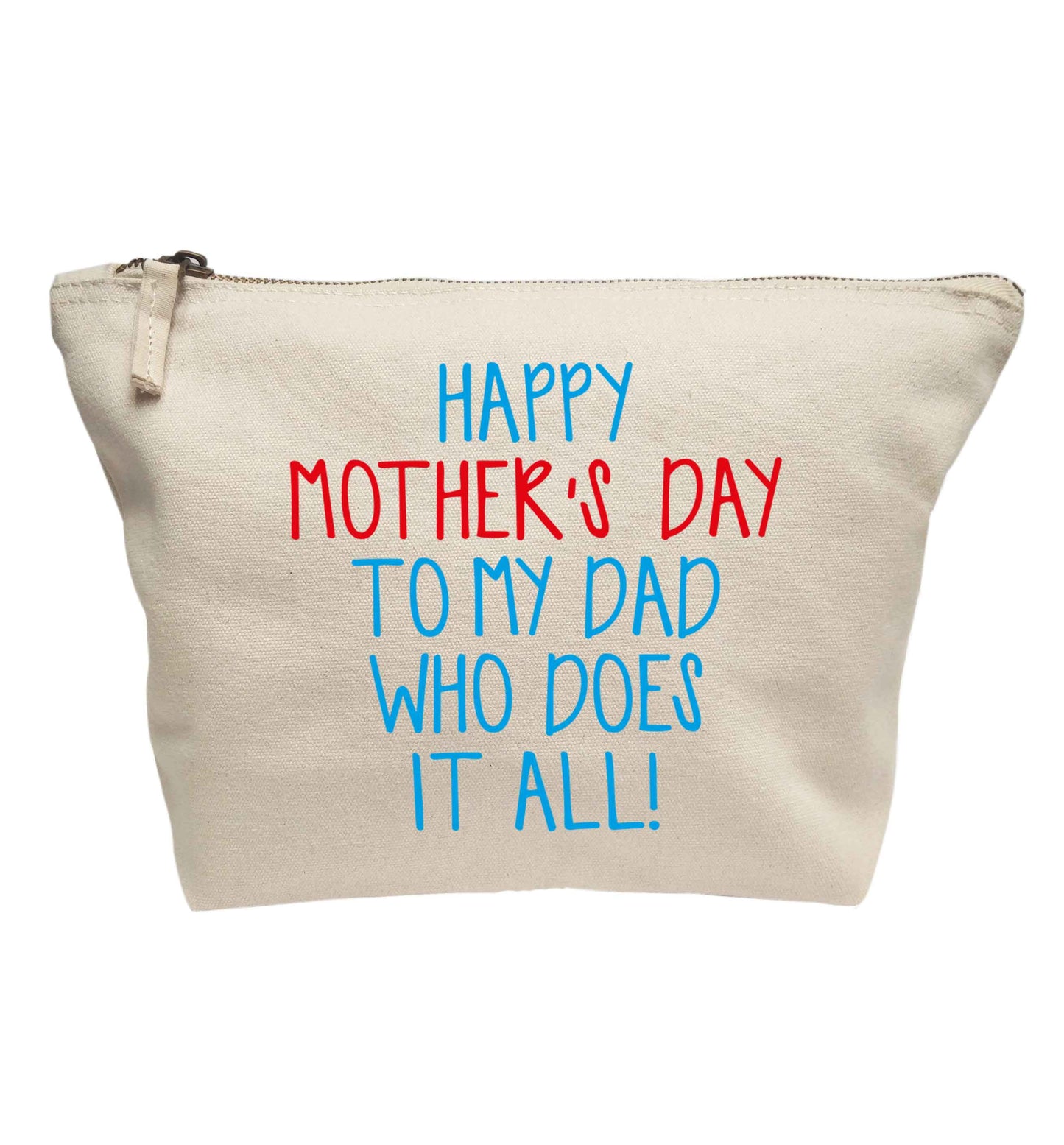 Happy mother's day to my dad who does it all! | Makeup / wash bag