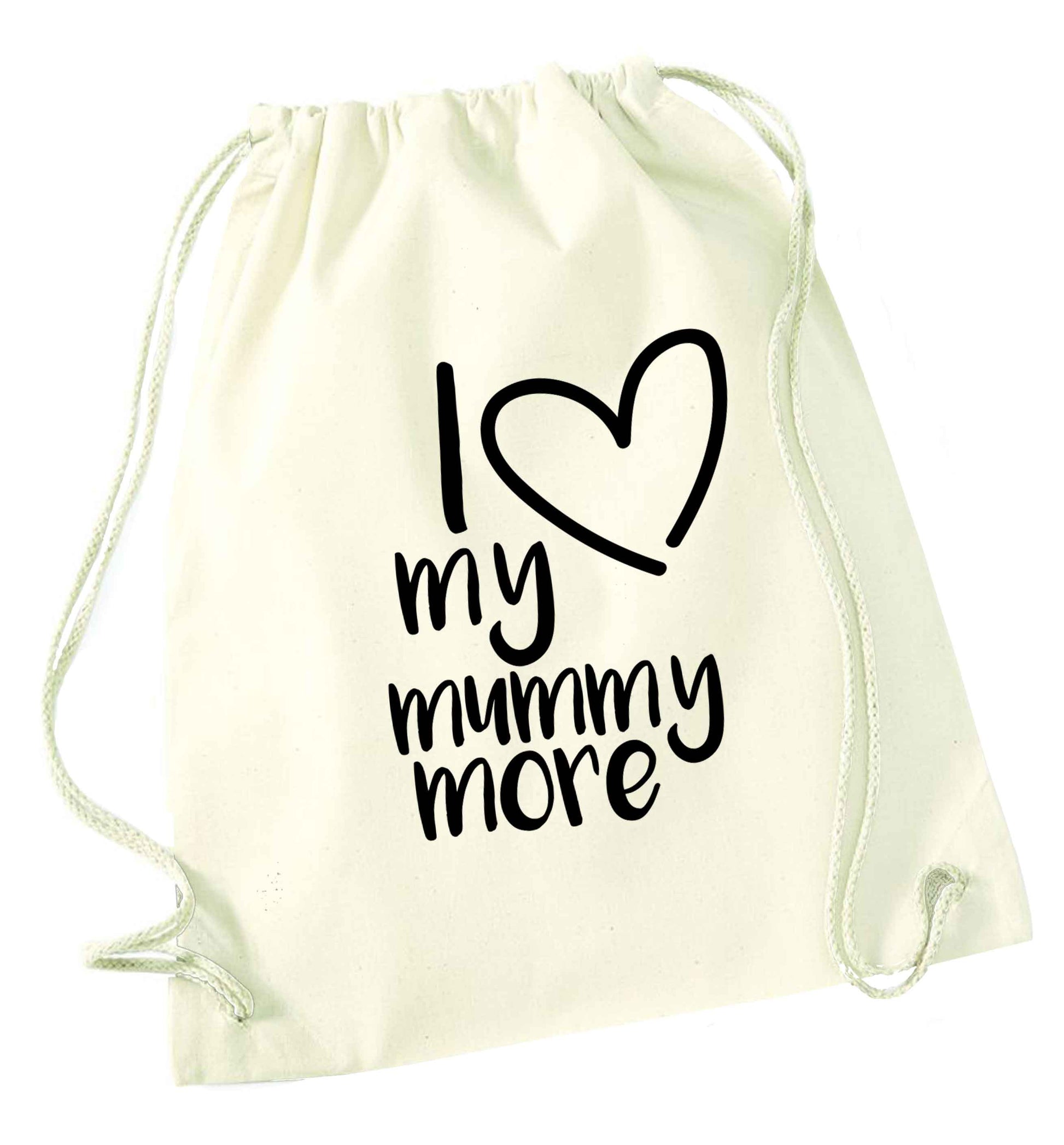 I love my mummy more natural drawstring bag