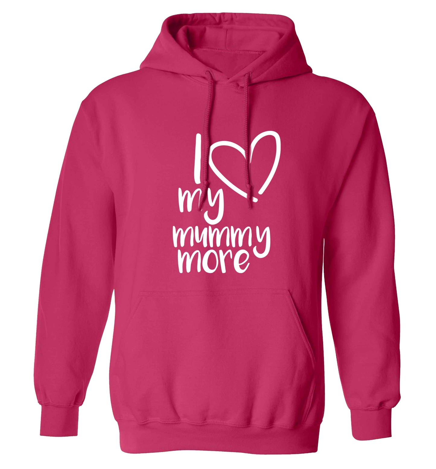 I love my mummy more adults unisex pink hoodie 2XL