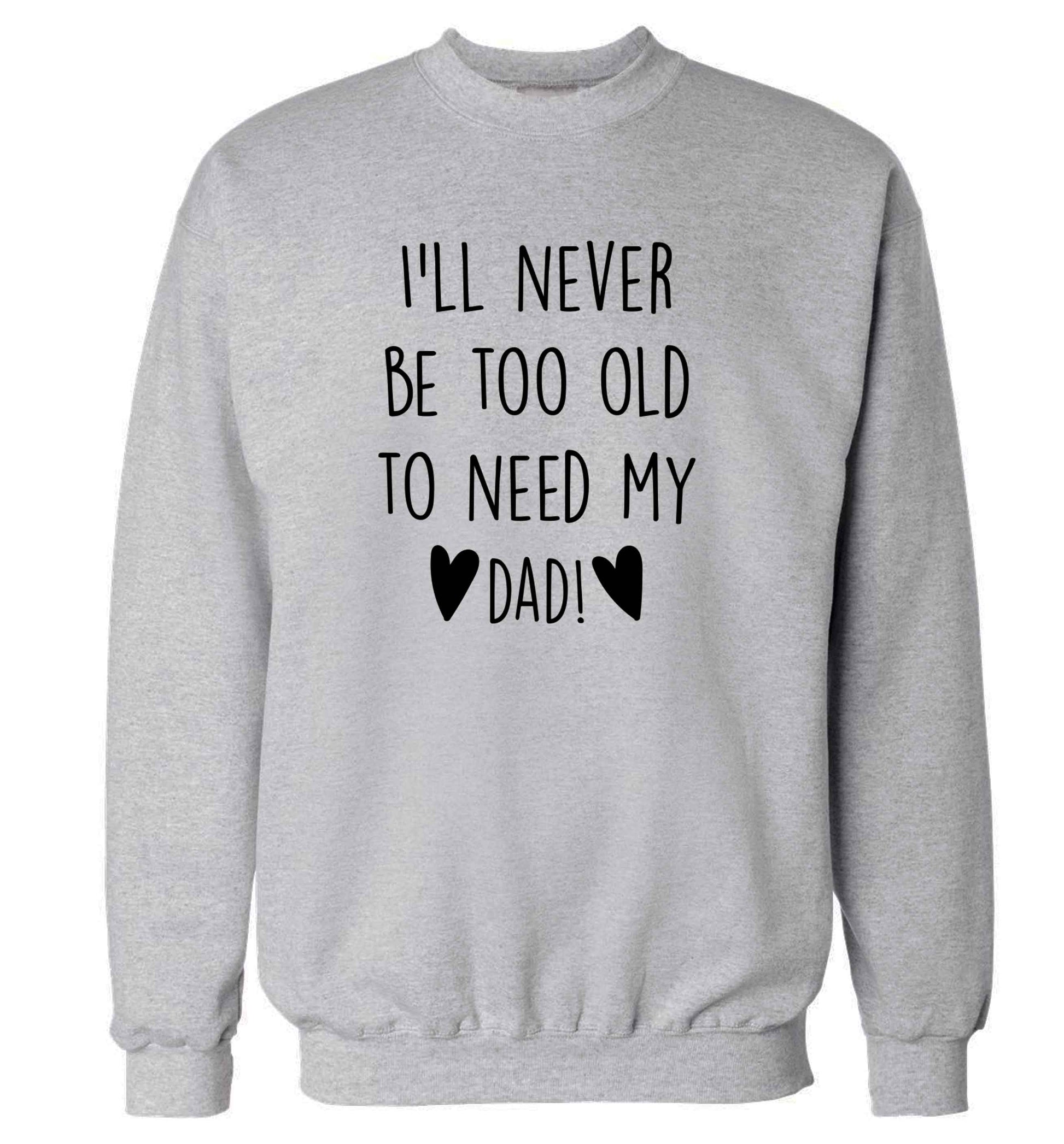 Everything I am you helped me to be adult's unisex grey sweater 2XL