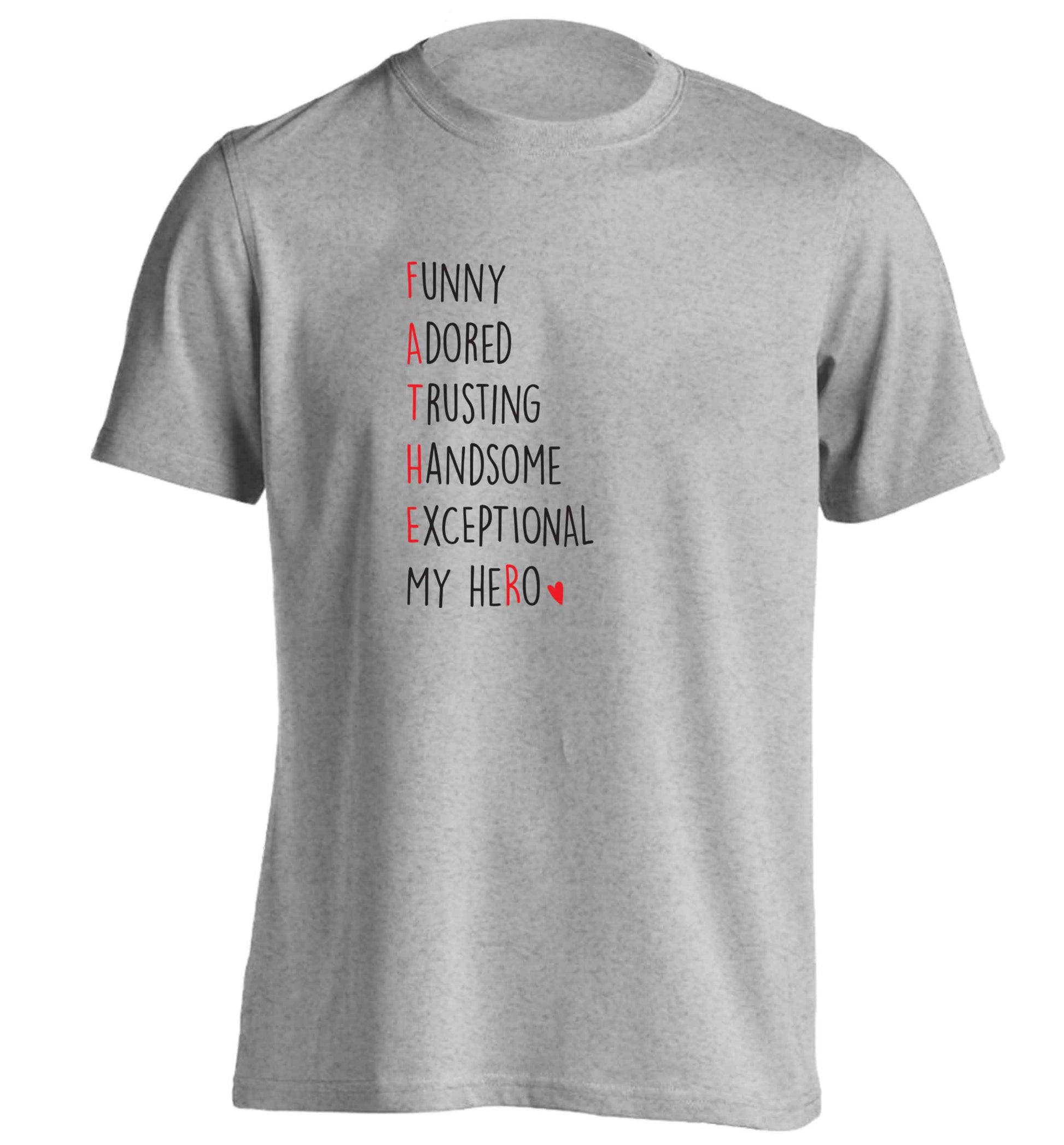 Father, funny adored trusting handsome exceptional my hero adults unisex grey Tshirt 2XL