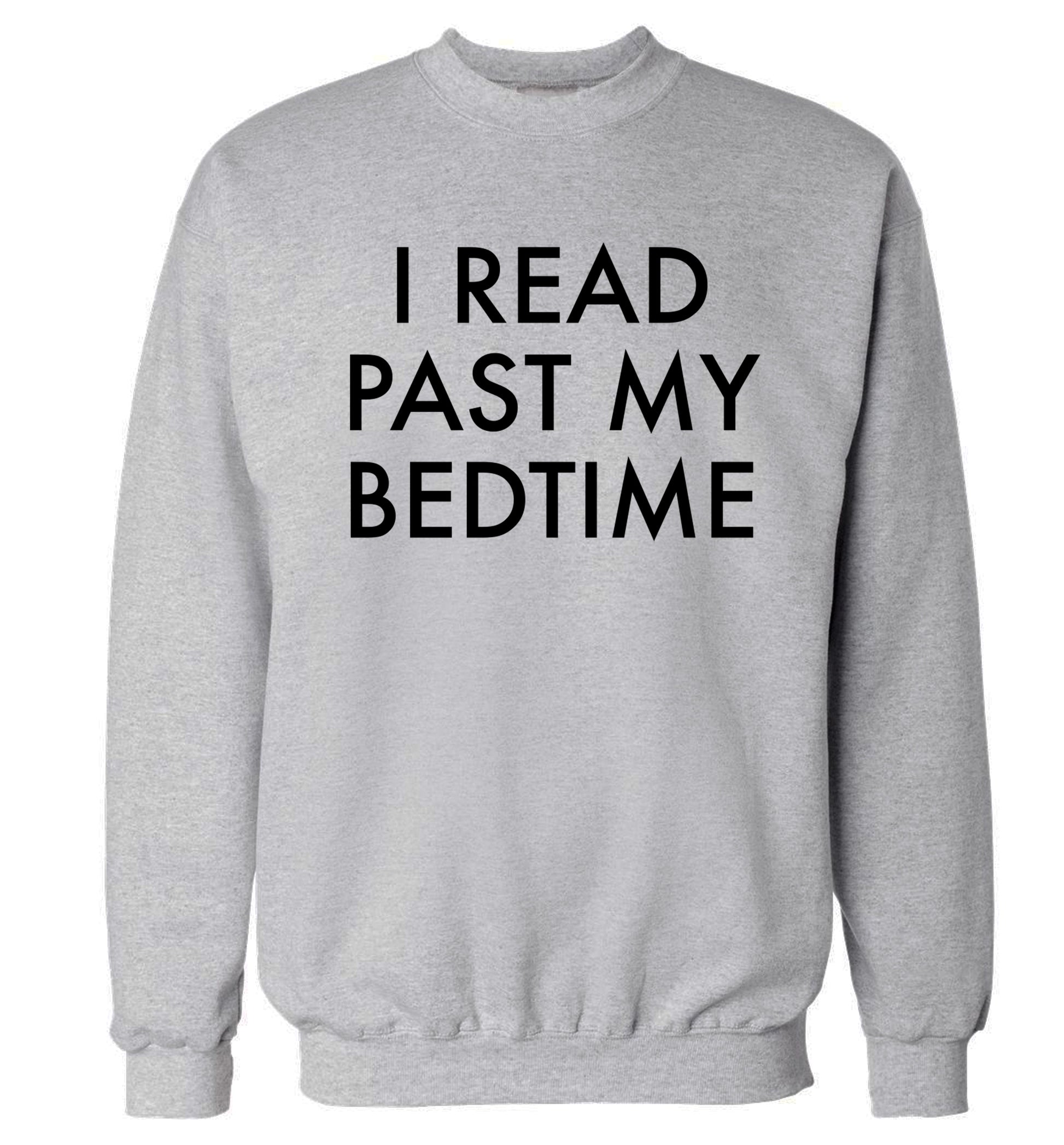 I read past my bedtime Adult's unisex grey Sweater 2XL