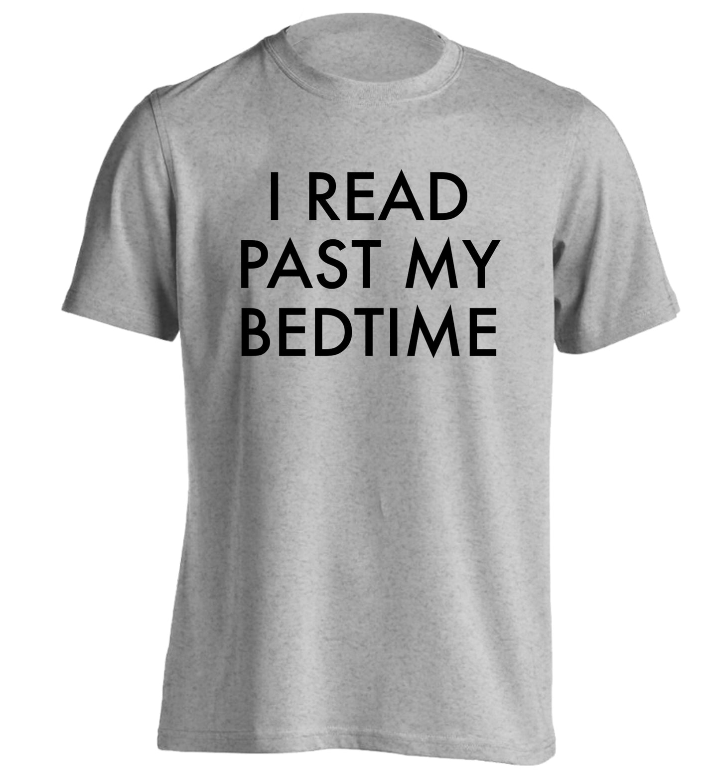I read past my bedtime adults unisex grey Tshirt 2XL