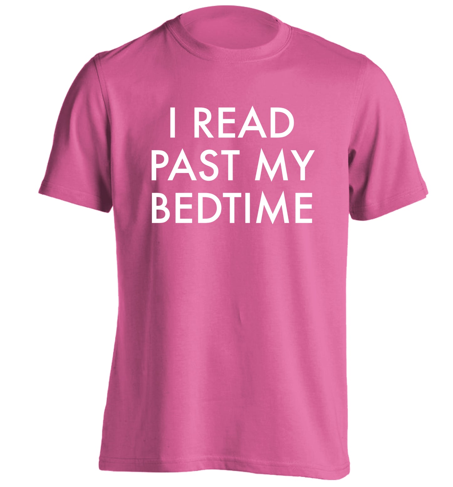 I read past my bedtime adults unisex pink Tshirt 2XL