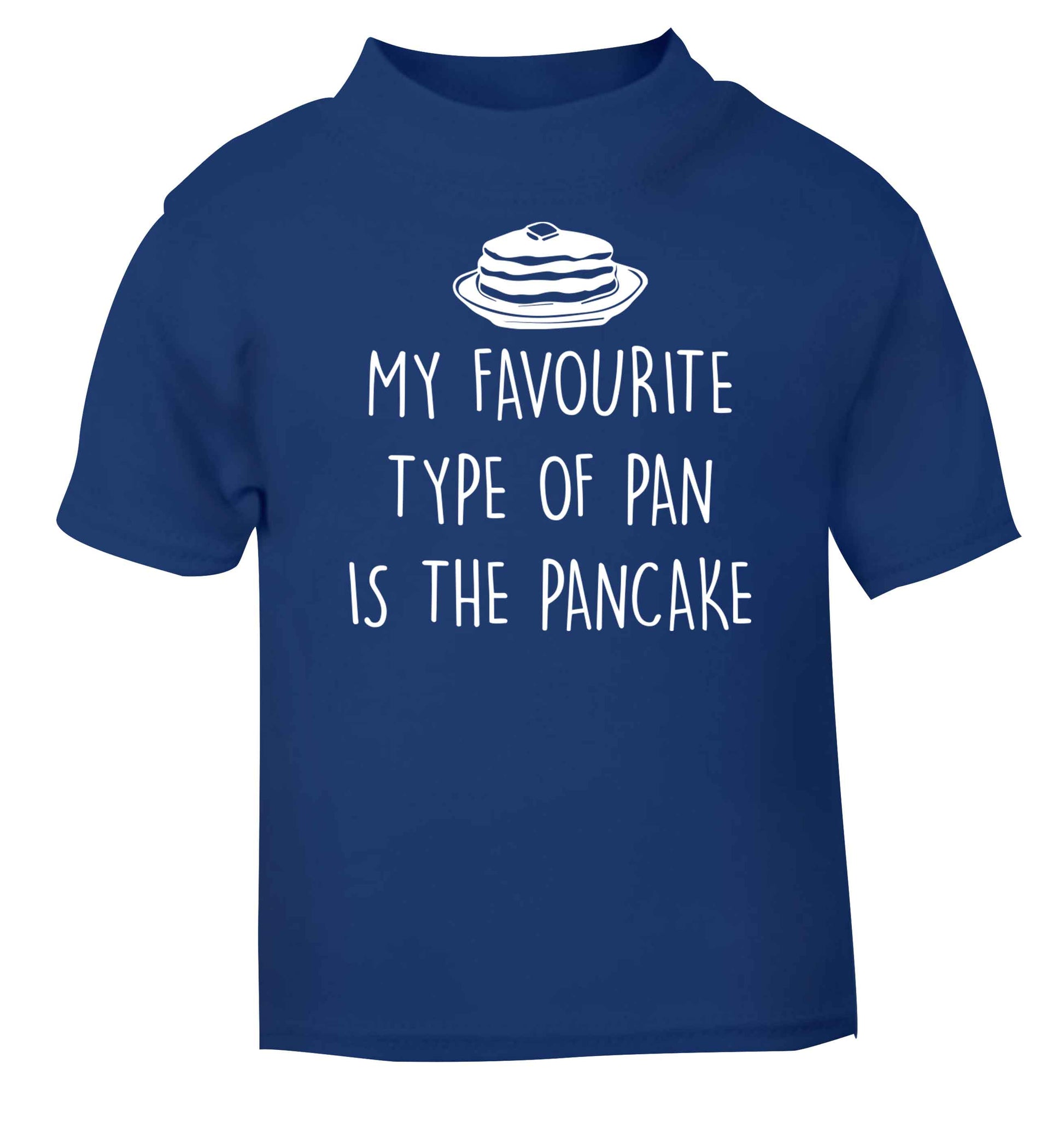 My favourite type of pan is the pancake blue baby toddler Tshirt 2 Years