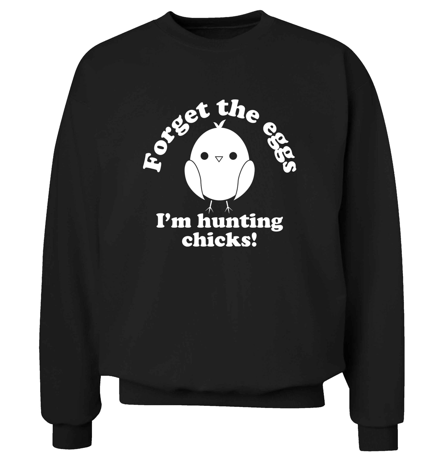 Forget the eggs I'm hunting chicks! adult's unisex black sweater 2XL