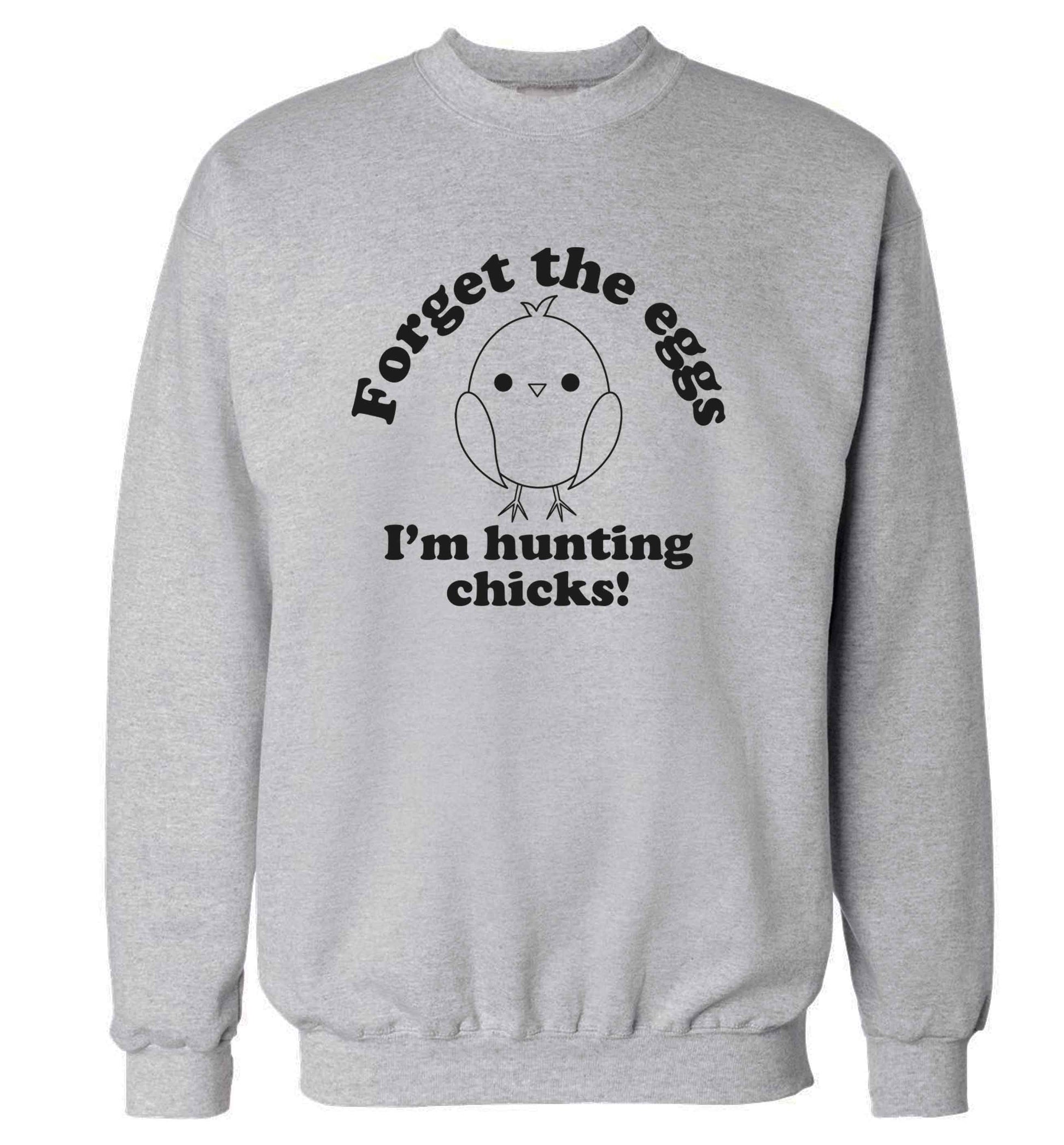 Forget the eggs I'm hunting chicks! adult's unisex grey sweater 2XL