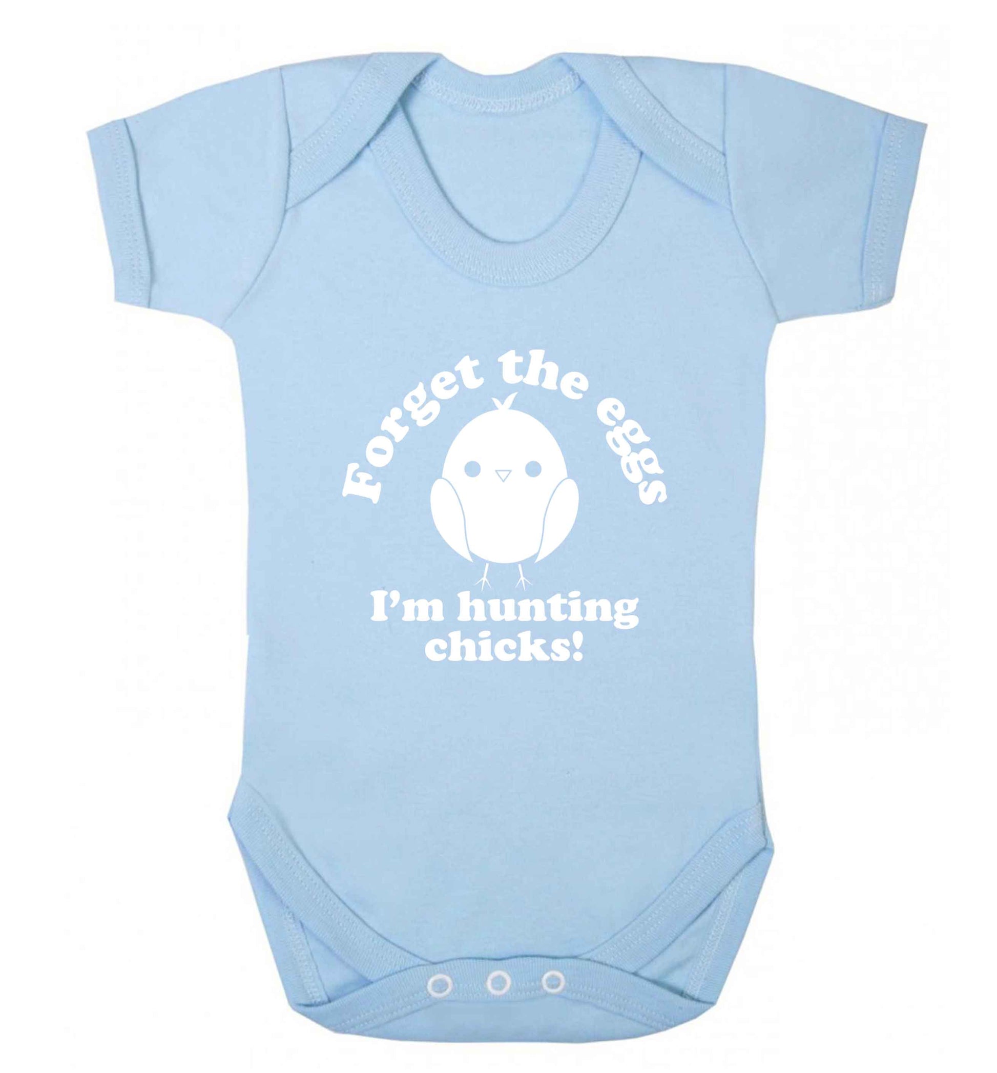 Forget the eggs I'm hunting chicks! baby vest pale blue 18-24 months