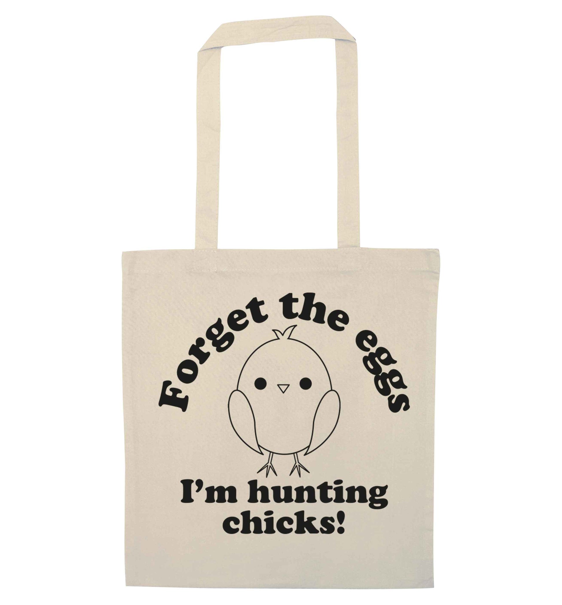 Forget the eggs I'm hunting chicks! natural tote bag